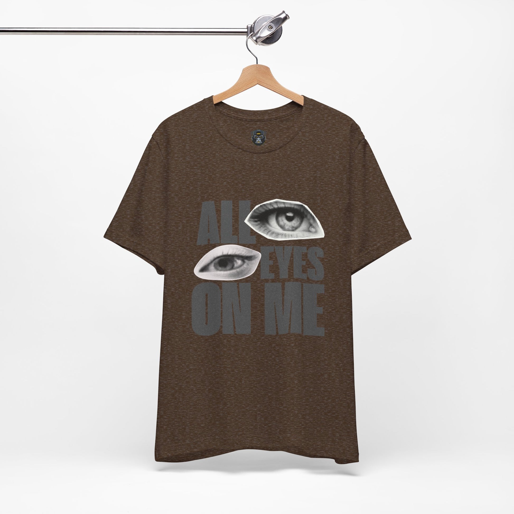 All Eyes on Me  Tee, Casual Graphic Shirt, Perfect Gift for Trendsetters