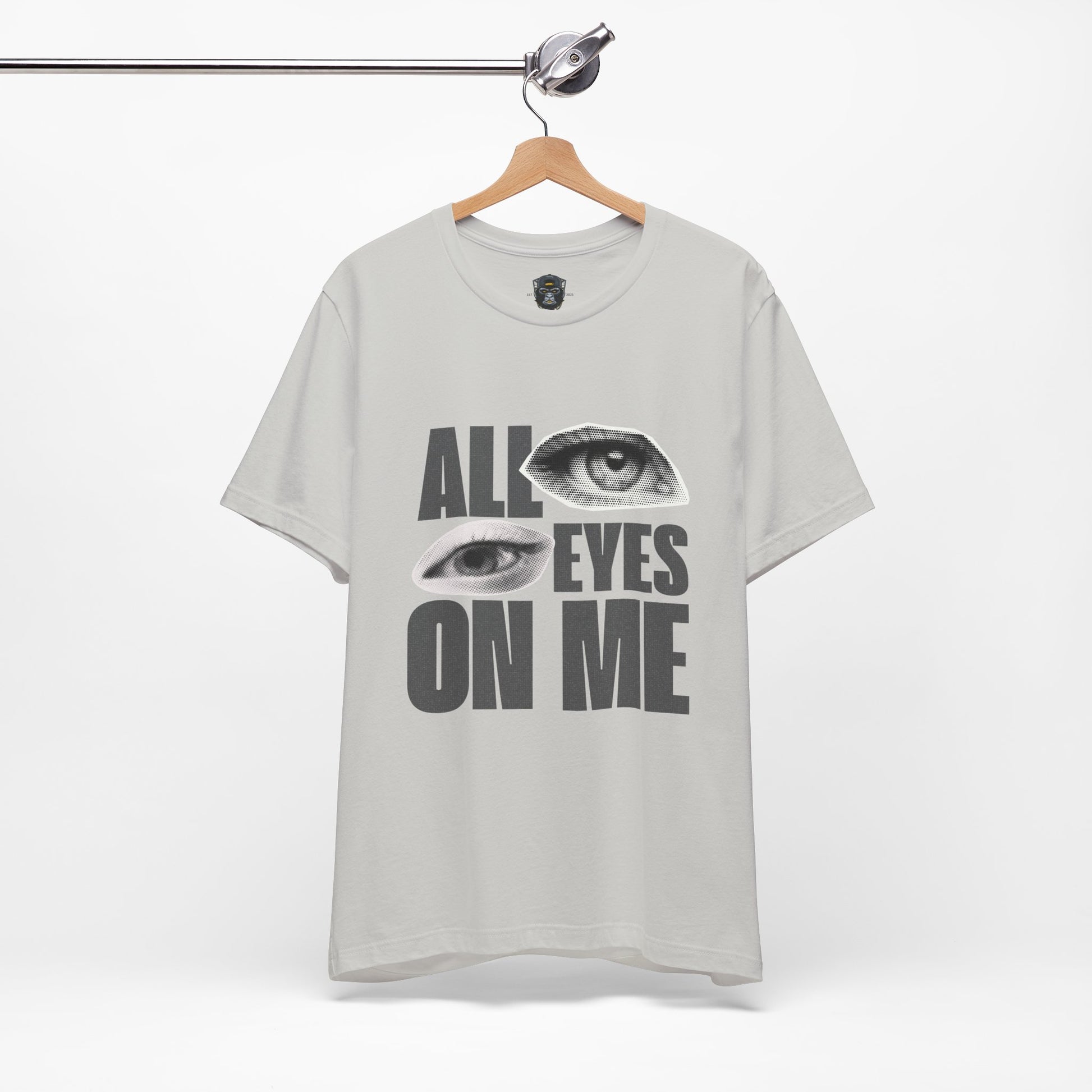 All Eyes on Me  Tee, Casual Graphic Shirt, Perfect Gift for Trendsetters