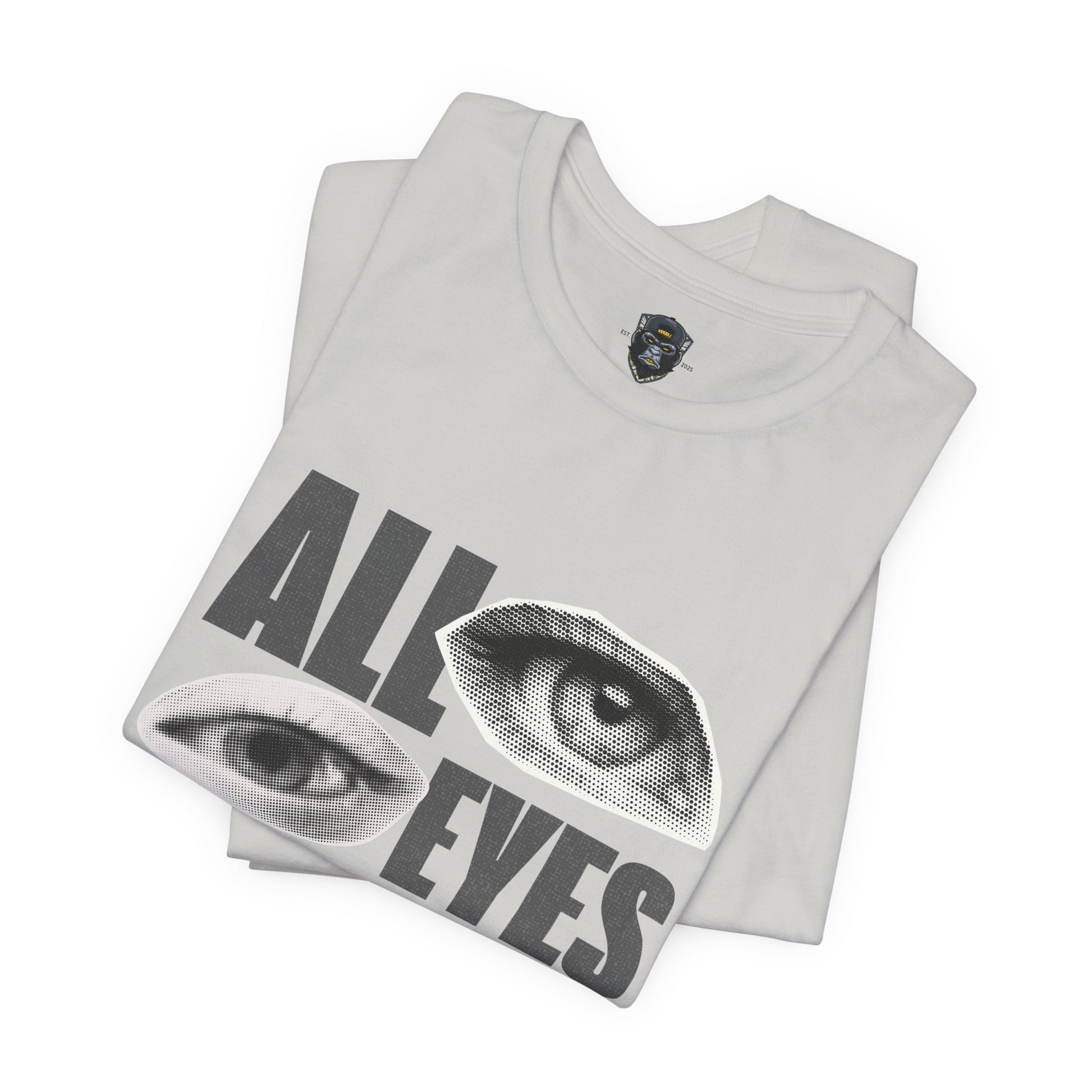 All Eyes on Me  Tee, Casual Graphic Shirt, Perfect Gift for Trendsetters