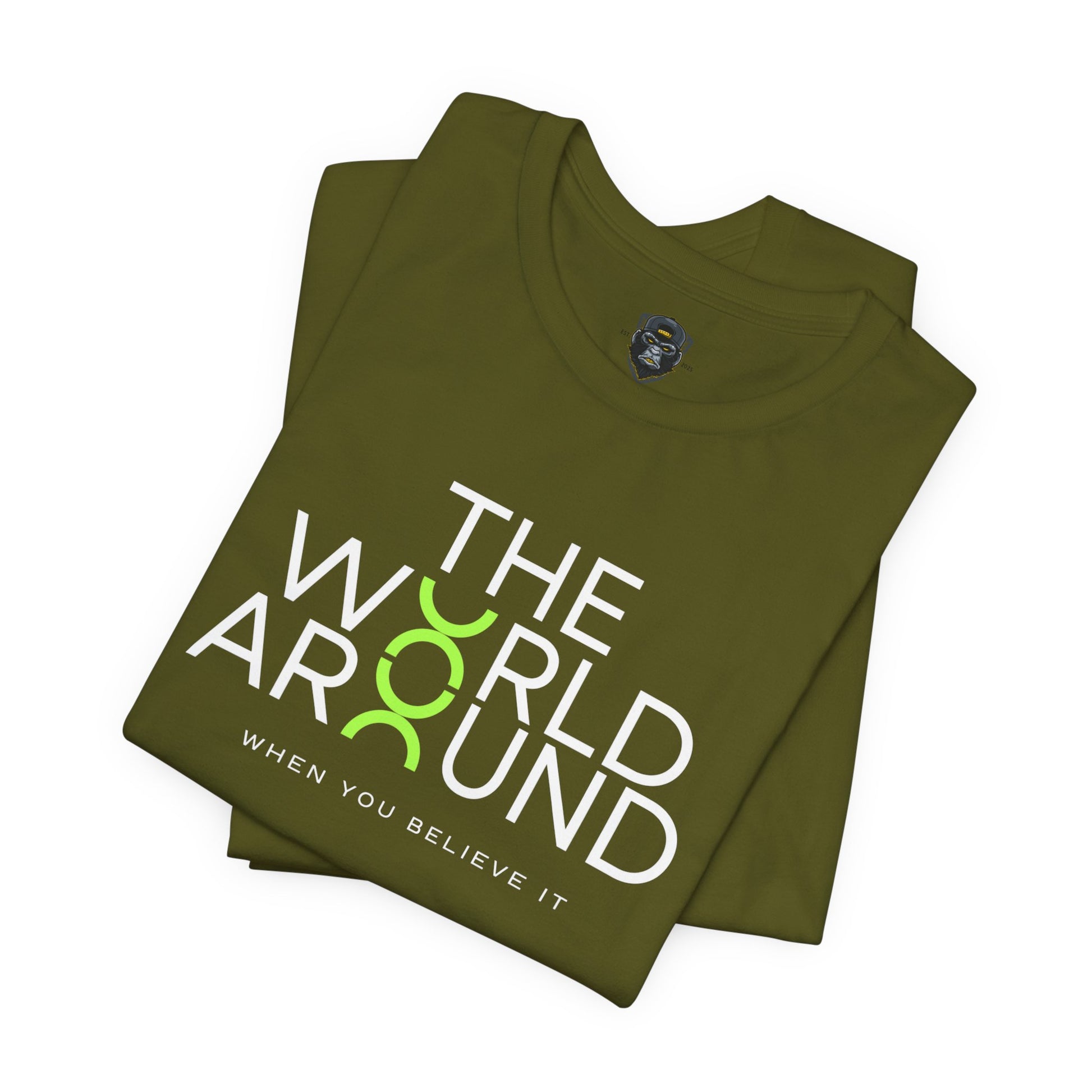 The World Around Tee - Motivational Quote Shirt, Casual Wear, Gift for Friends