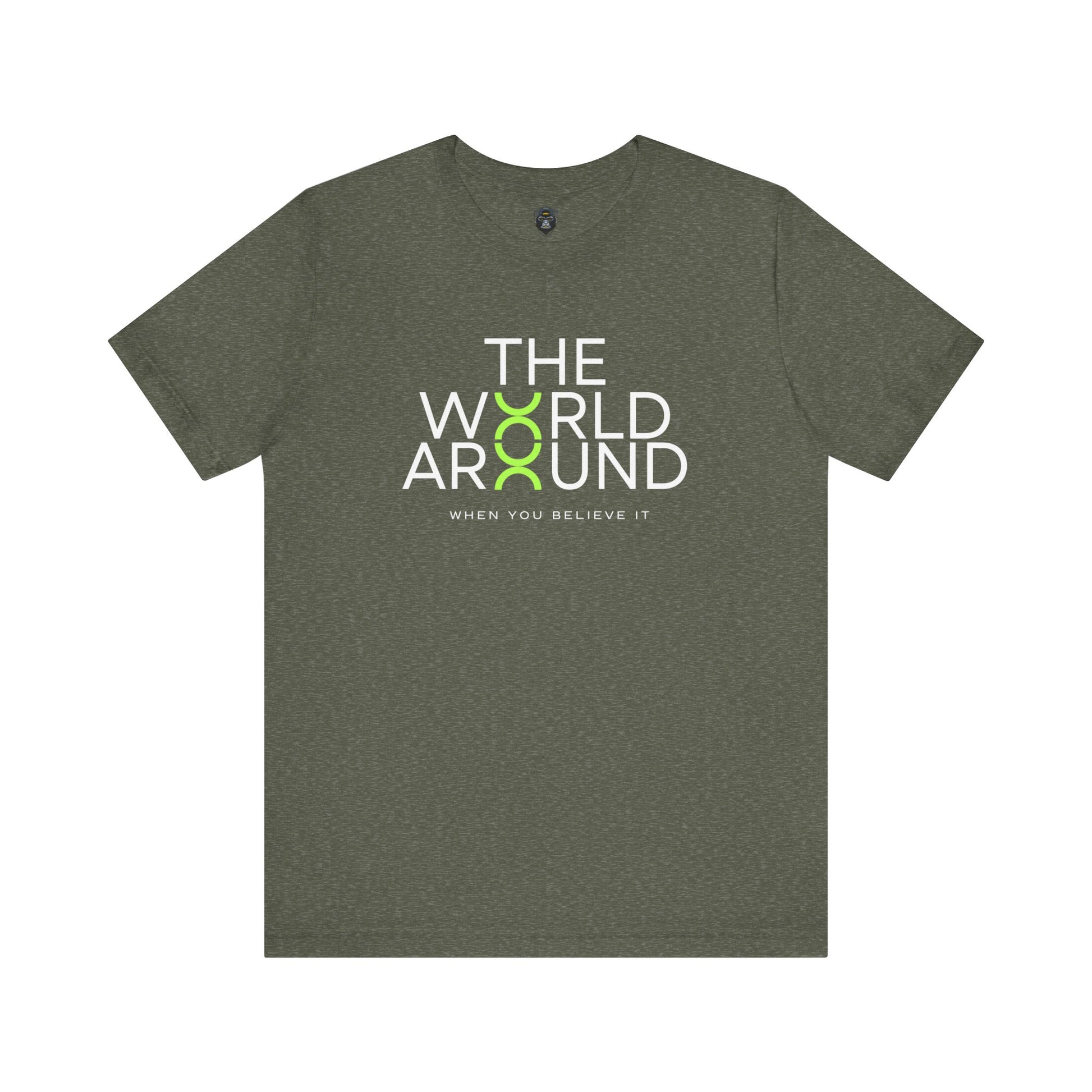 The World Around Tee - Motivational Quote Shirt, Casual Wear, Gift for Friends
