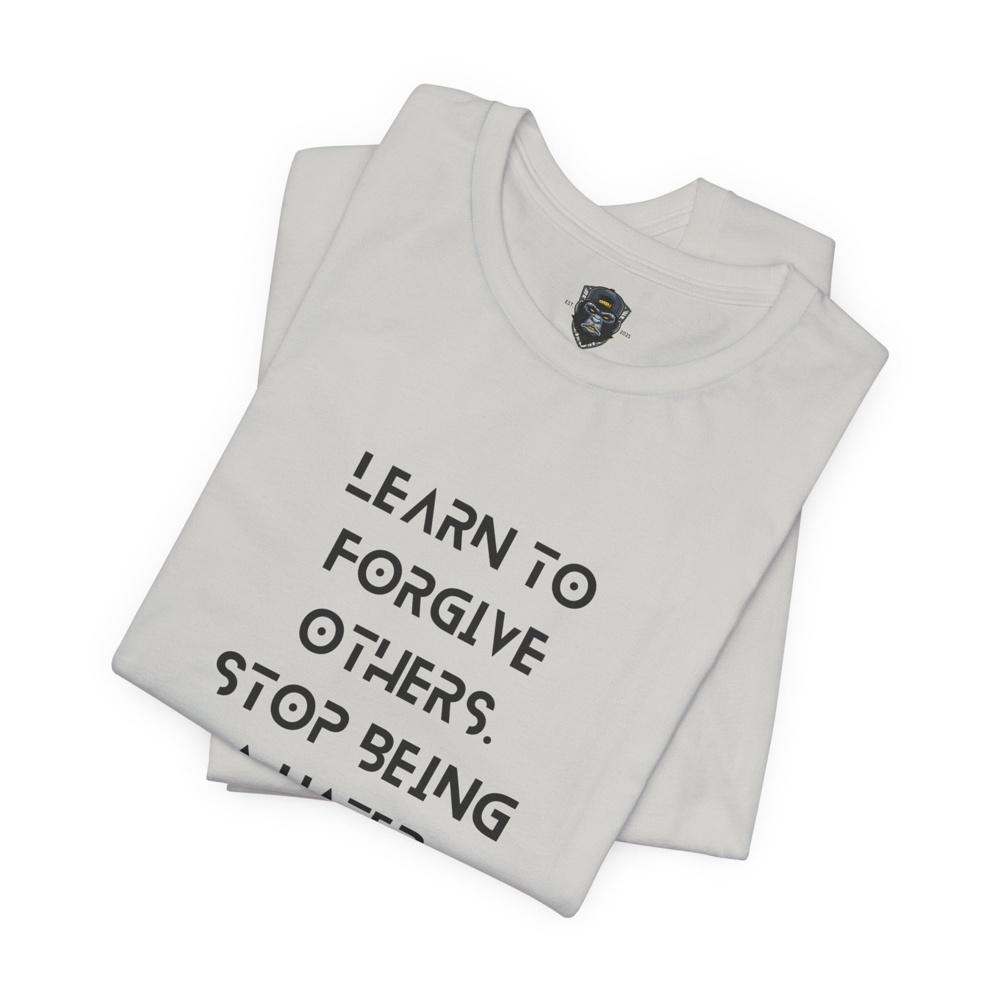 Inspirational Quote Tee - Learn to Forgive Others, Motivational Shirt for Self-Improvement