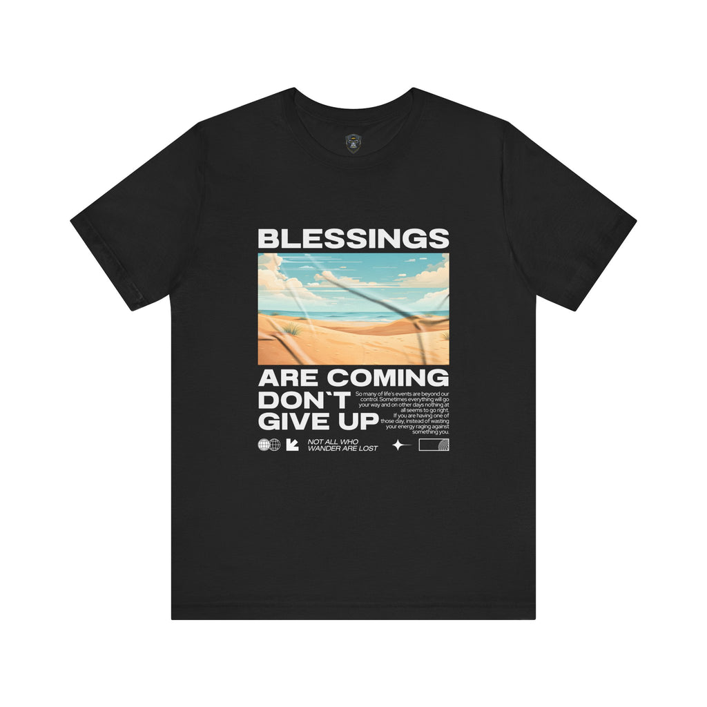 Blessings Are Coming Tee, Inspirational T-Shirt, Perfect Gift for Encouragement
