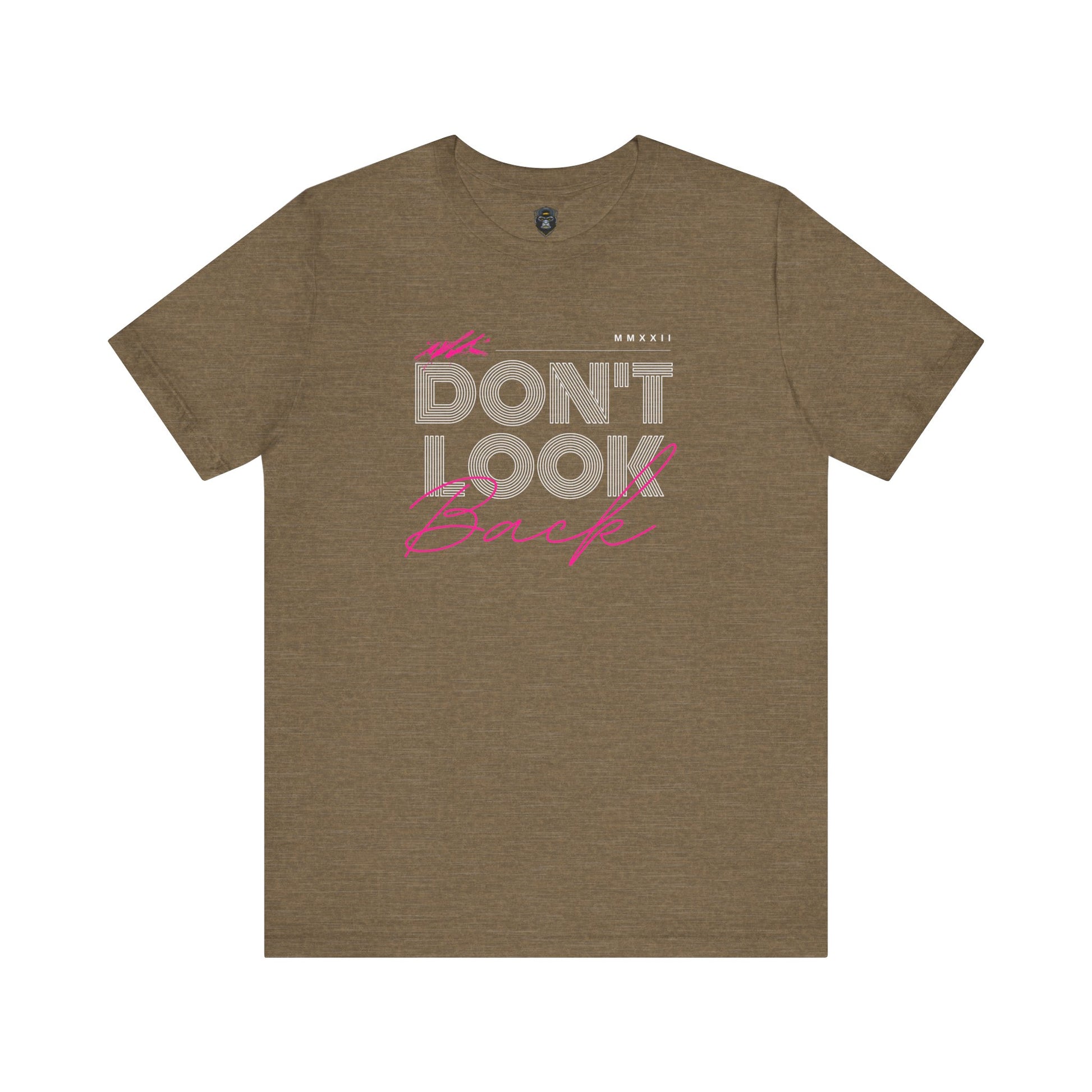 Don't Look Back Tee - Motivational Unisex Jersey Short Sleeve Shirt