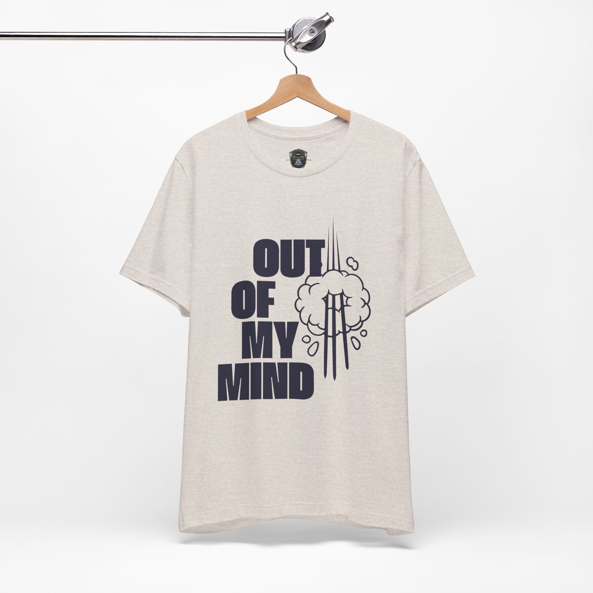 Out of My Mind Tee, Funny Graphic Shirt, Casual Wear, Gift for Friends