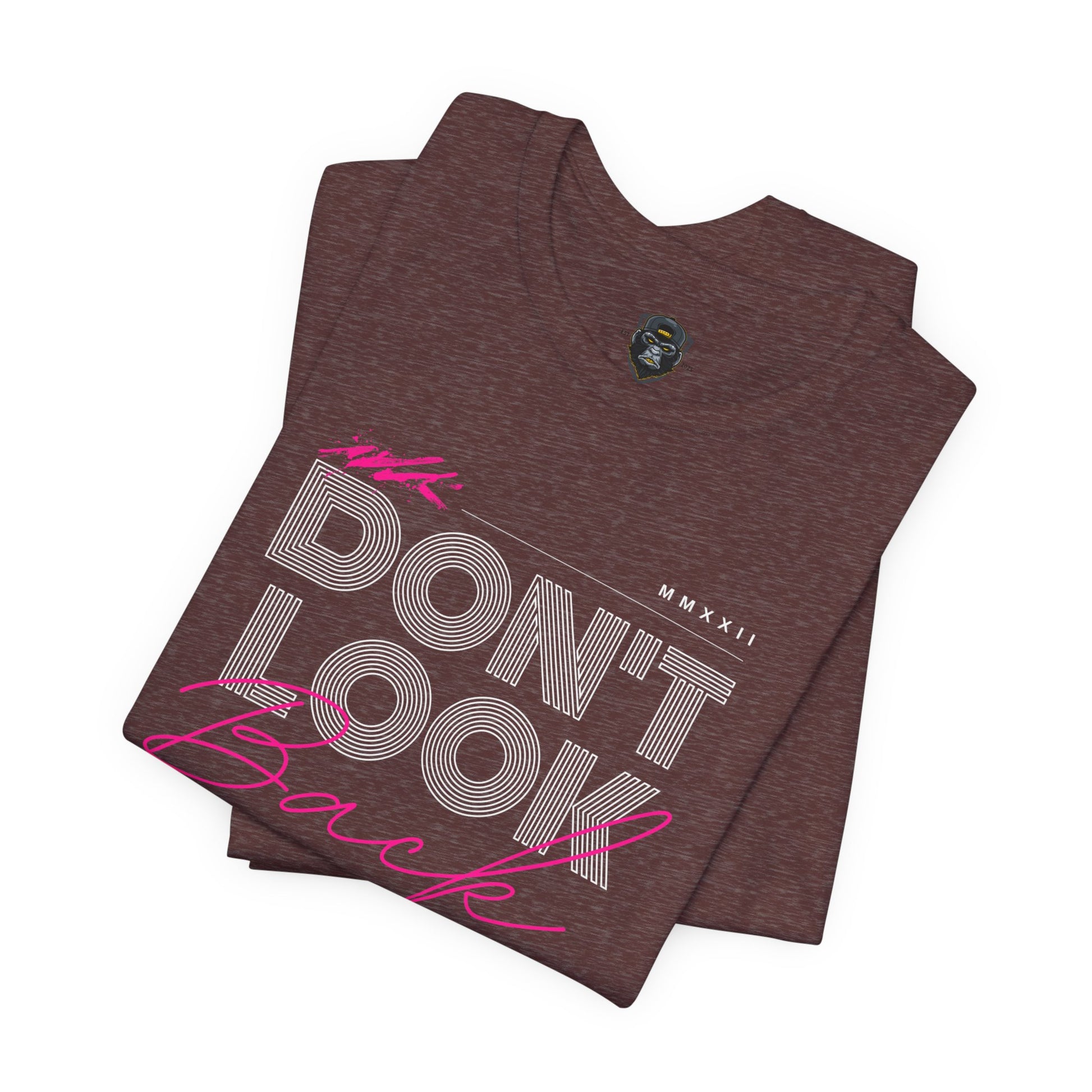 Don't Look Back Tee - Motivational Unisex Jersey Short Sleeve Shirt
