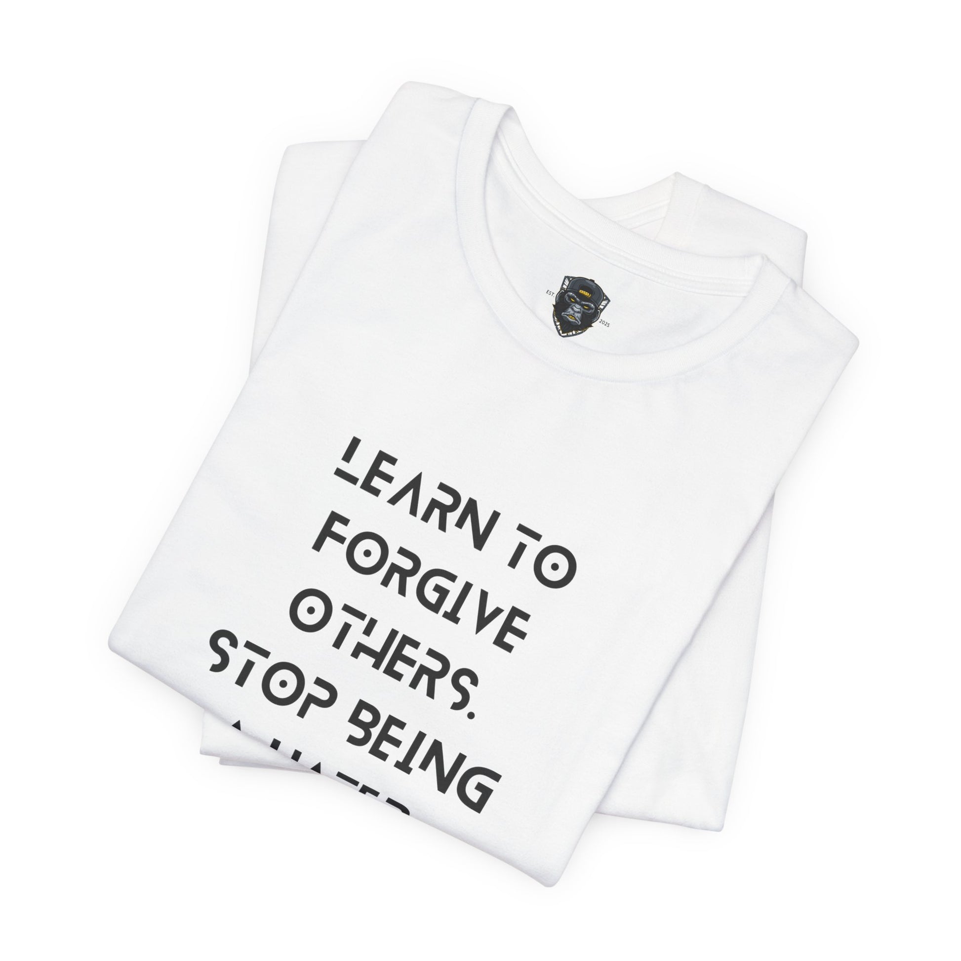 Inspirational Quote Tee - Learn to Forgive Others, Motivational Shirt for Self-Improvement