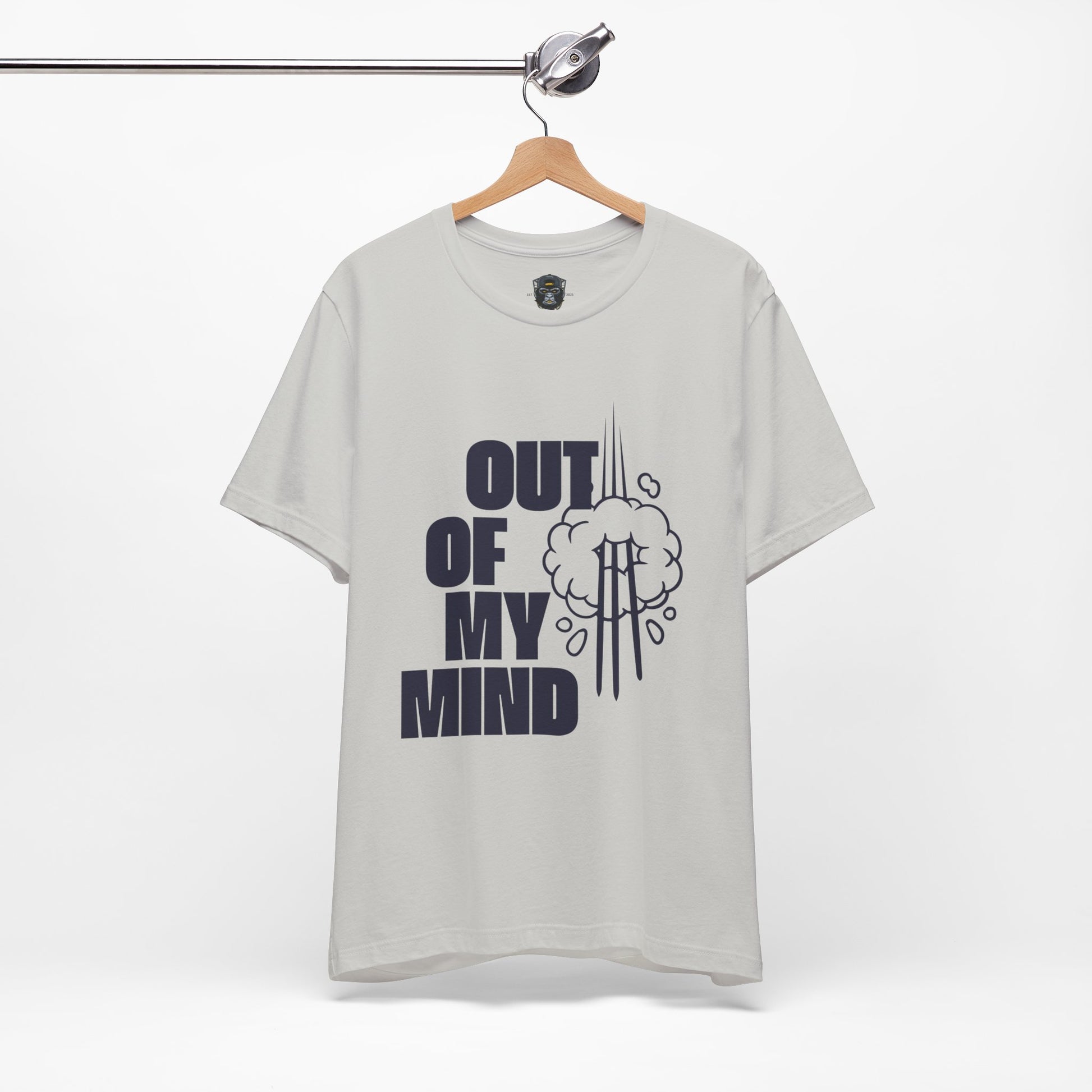 Out of My Mind Tee, Funny Graphic Shirt, Casual Wear, Gift for Friends