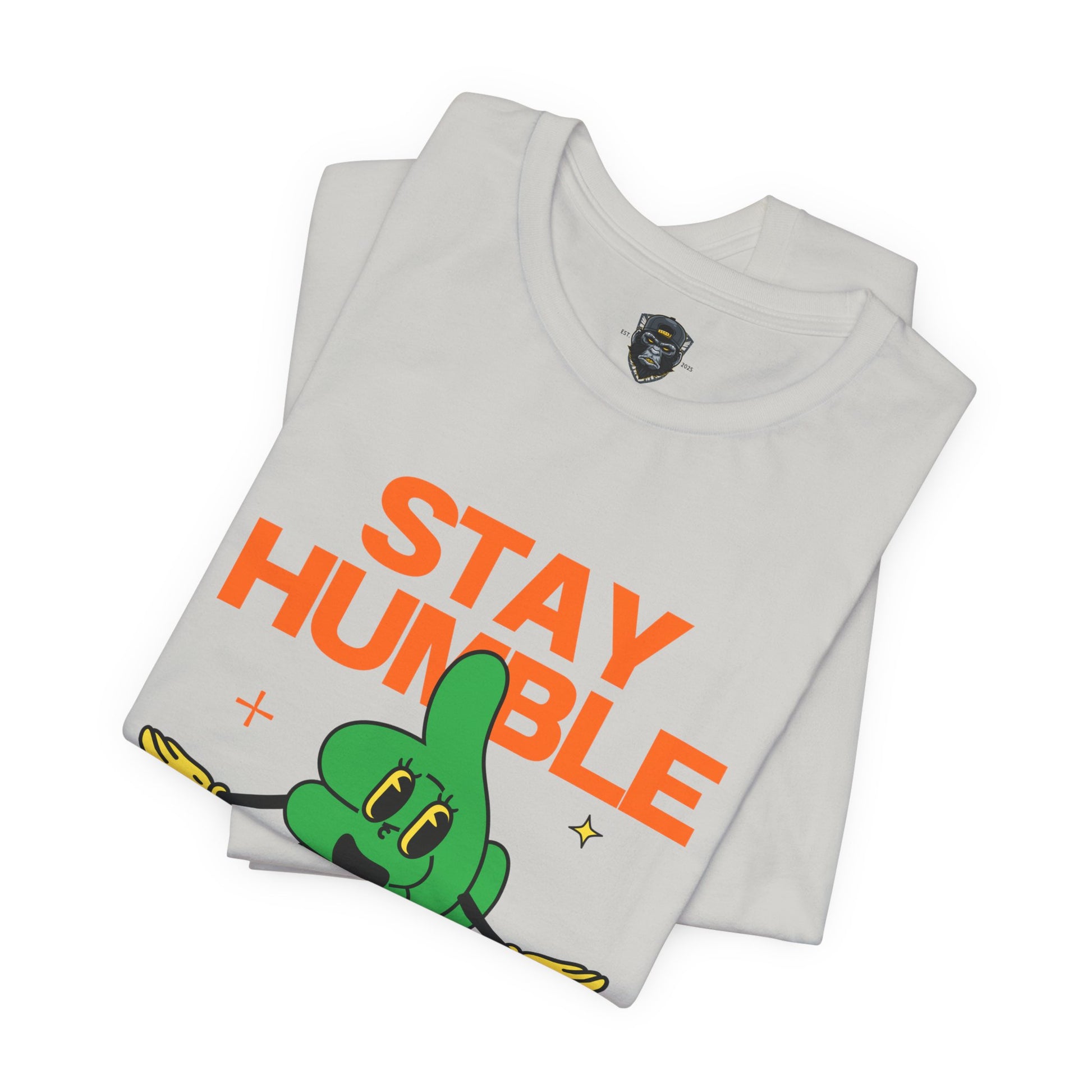 Stay Humble  Jersey Tee, Casual Wear, Motivational Graphic T-Shirt, Perfect Gift for Friends