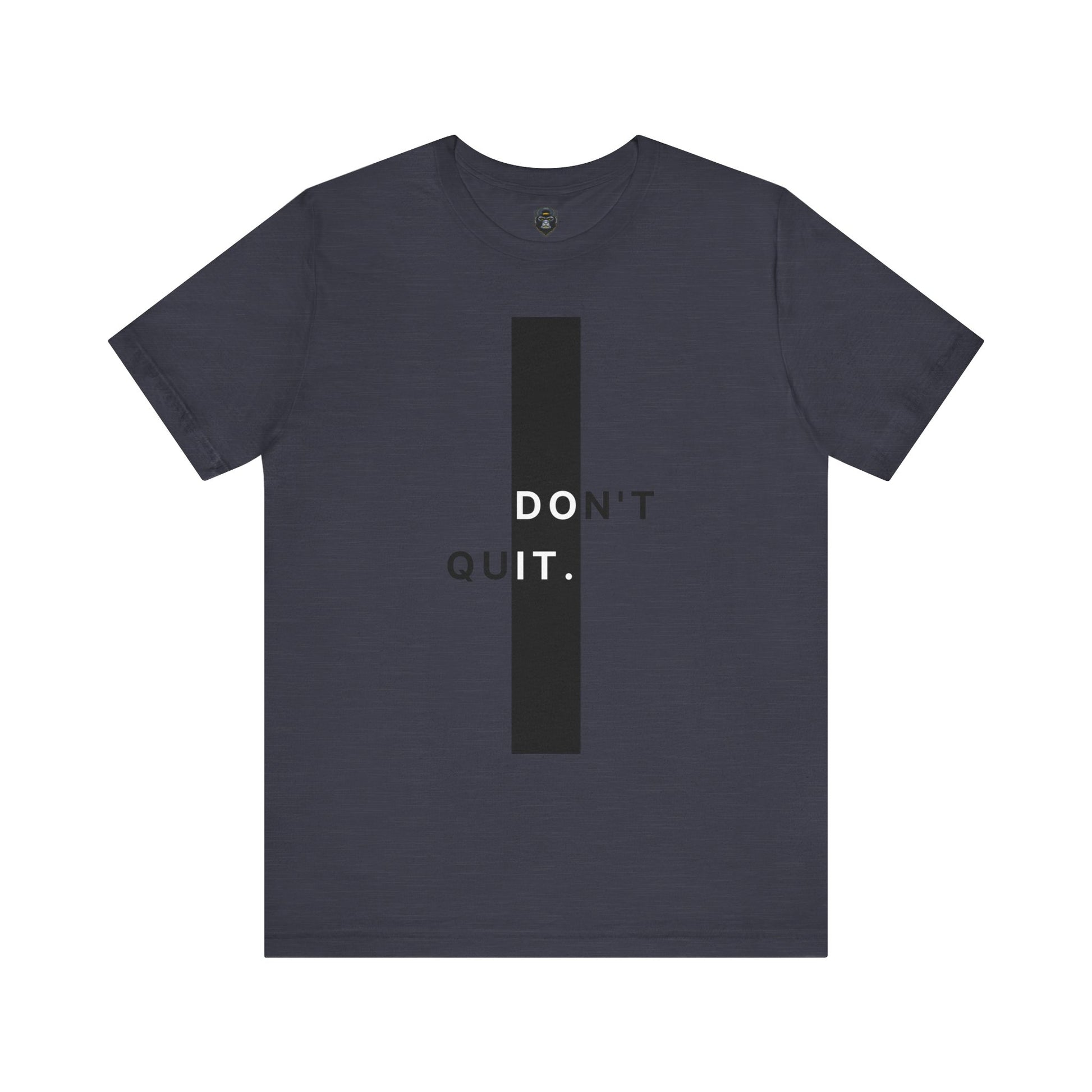Inspirational Jersey Tee, Motivational Shirt, Don't Quit Apparel, Fitness Gift