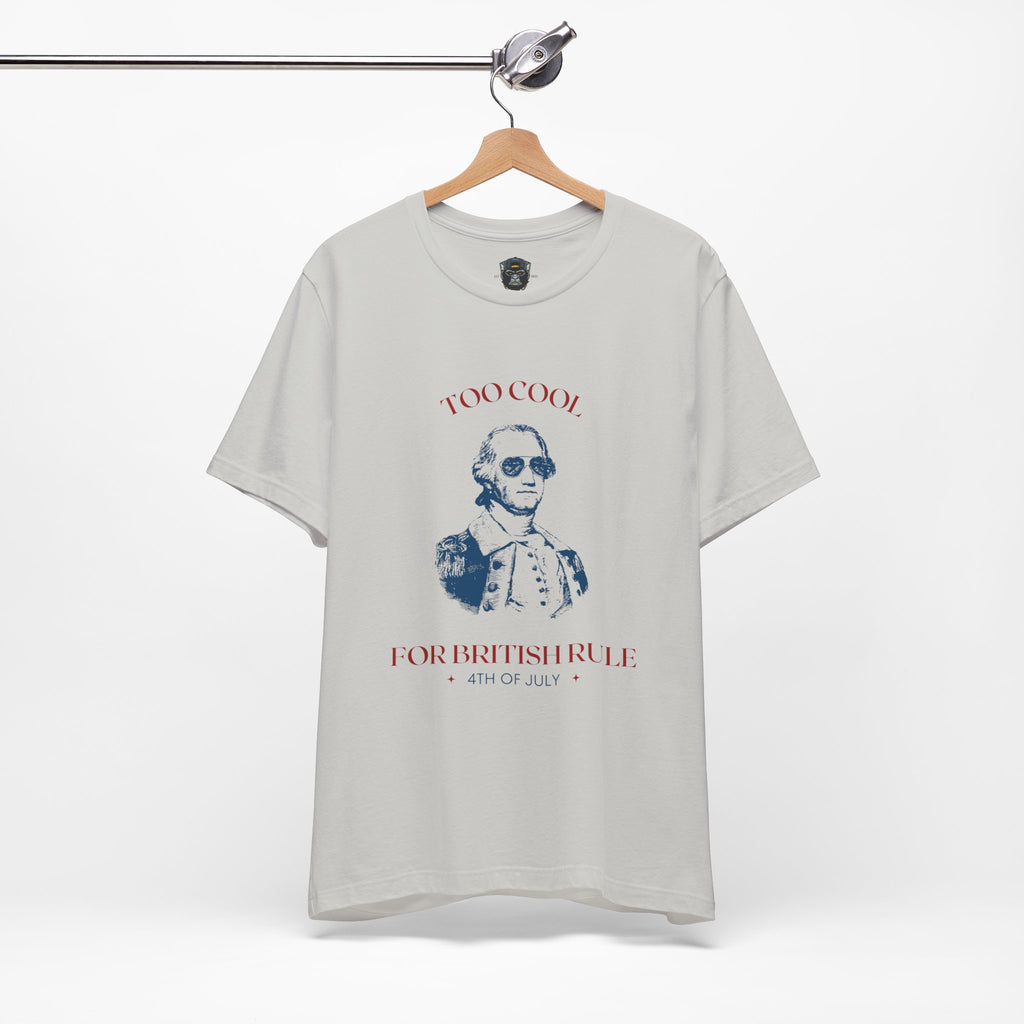 4th of July Vintage Graphic Tee - Too Cool for British Rule, Patriotic T-Shirt
