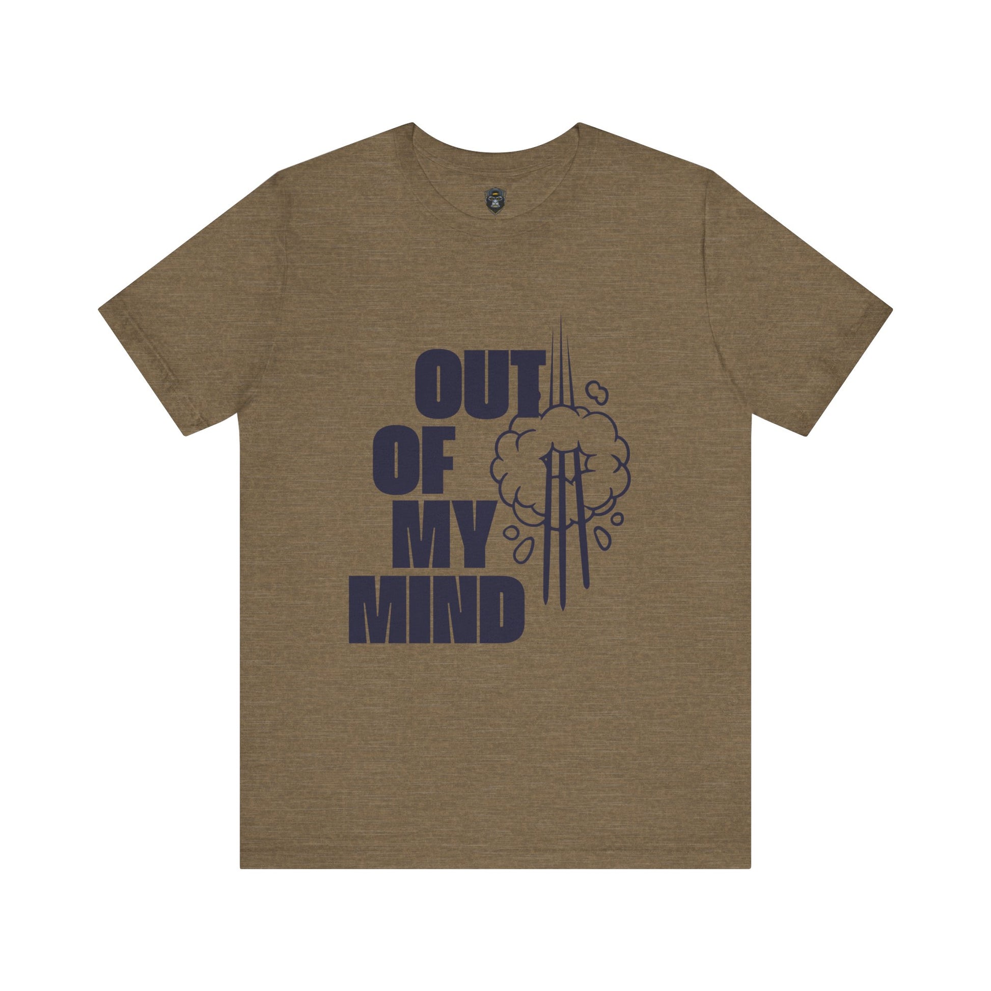 Out of My Mind Tee, Funny Graphic Shirt, Casual Wear, Gift for Friends