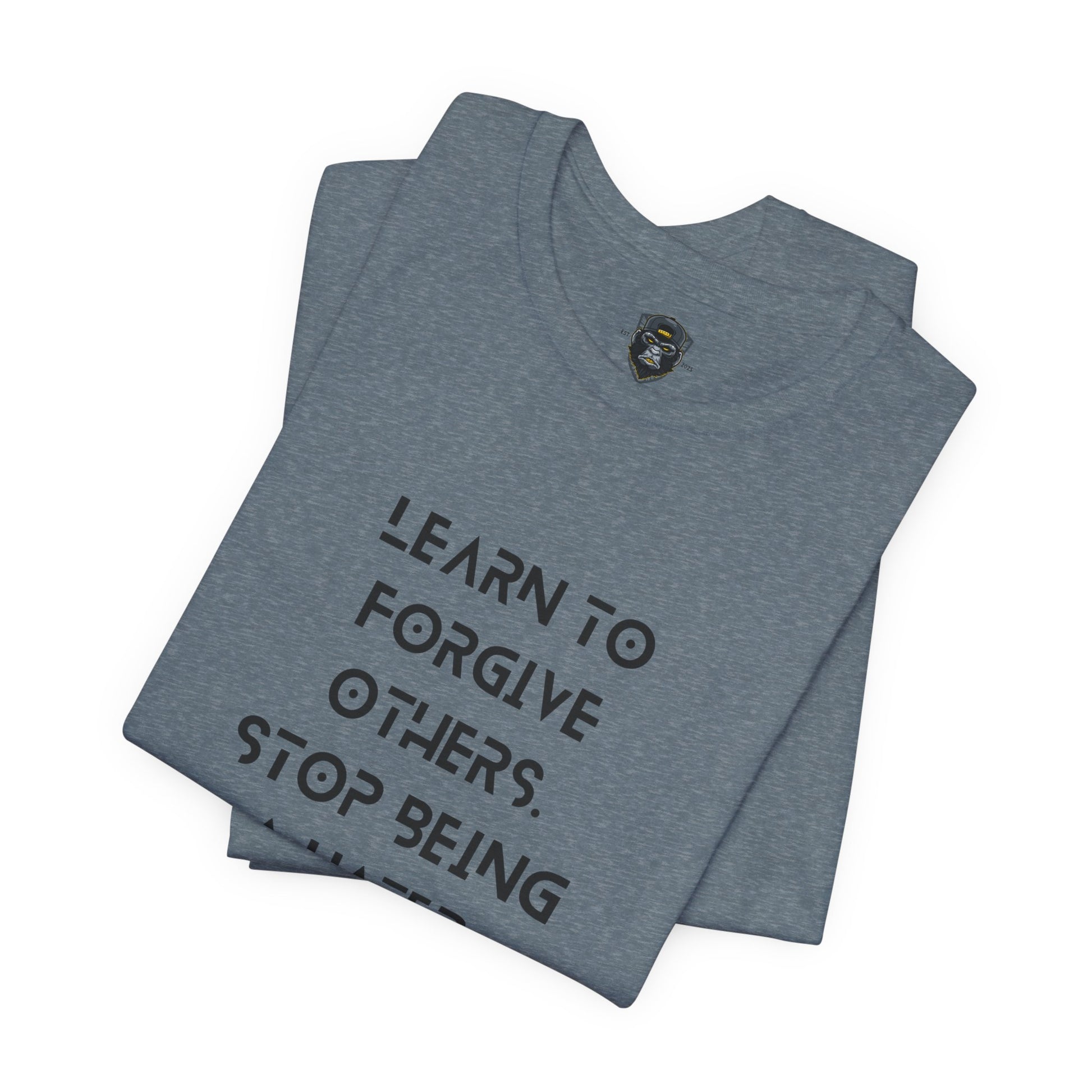 Inspirational Quote Tee - Learn to Forgive Others, Motivational Shirt for Self-Improvement