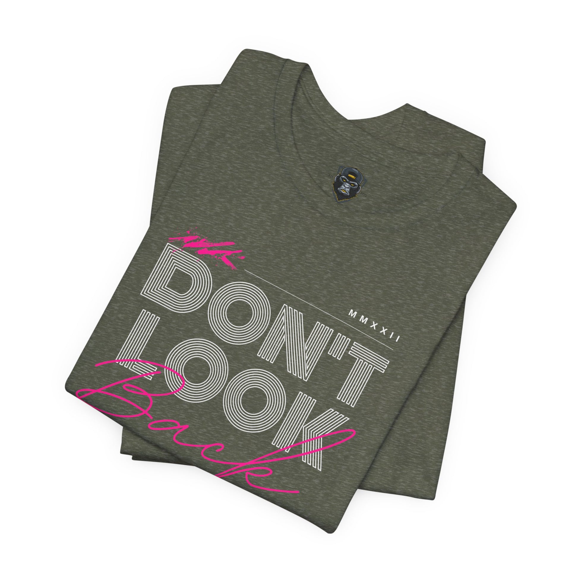 Don't Look Back Tee - Motivational Unisex Jersey Short Sleeve Shirt