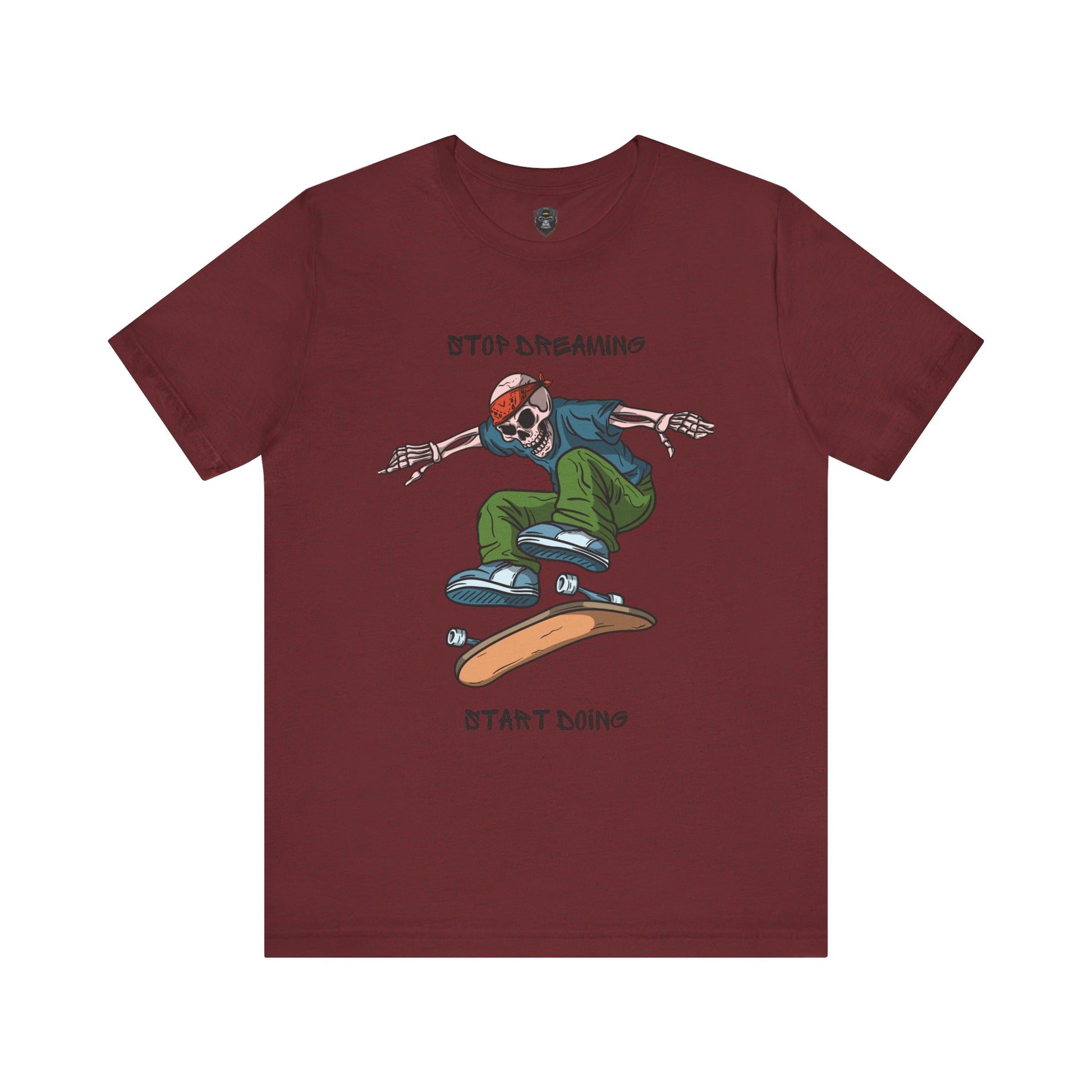 Skateboard Motivational Tee, Stop Dreaming Start Doing Shirt, Casual Wear, Gift Idea
