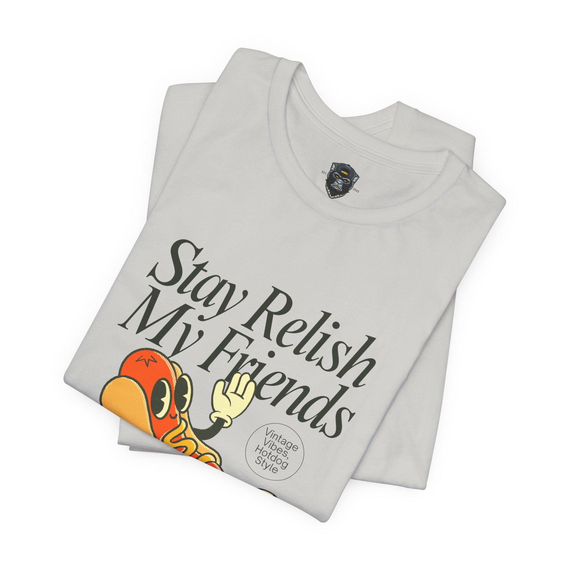 Stay Relish My Friends Tee - Fun Summer Style for Food Lovers, Casual Wear
