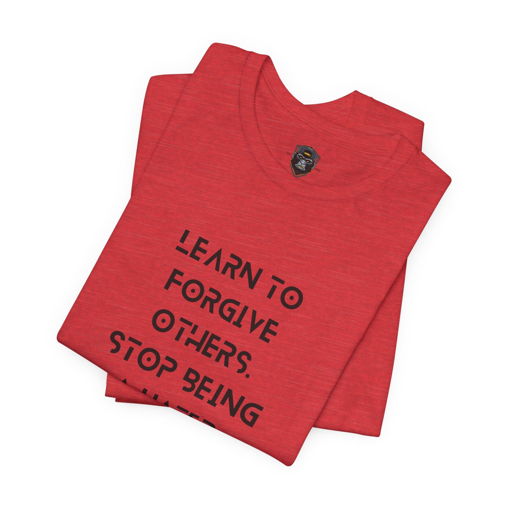 Inspirational Quote Tee - Learn to Forgive Others, Motivational Shirt for Self-Improvement