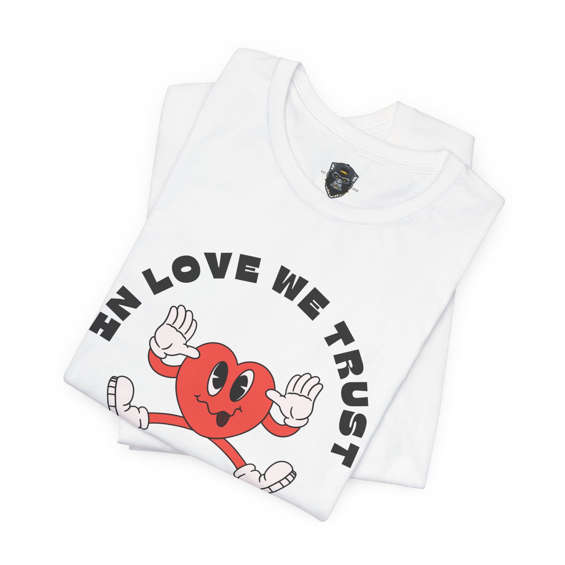 Fun Heart Graphic Tee - In Love We Trust T-Shirt, Valentine's Day Gift