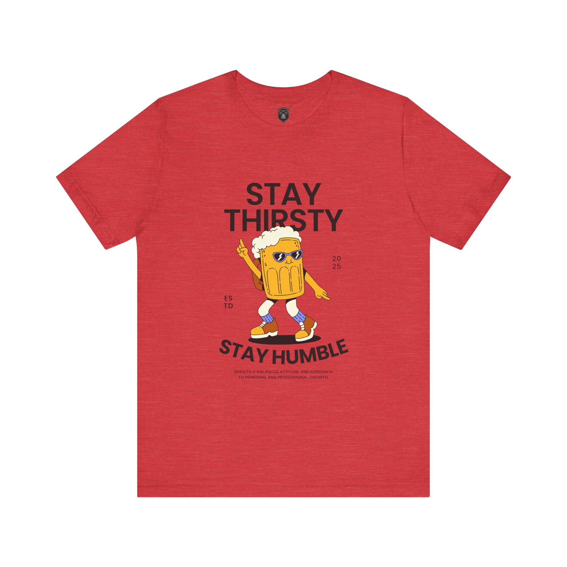 Stay Thirsty Tee | Cool Graphic T-Shirt for Party Lovers, Birthday Gift
