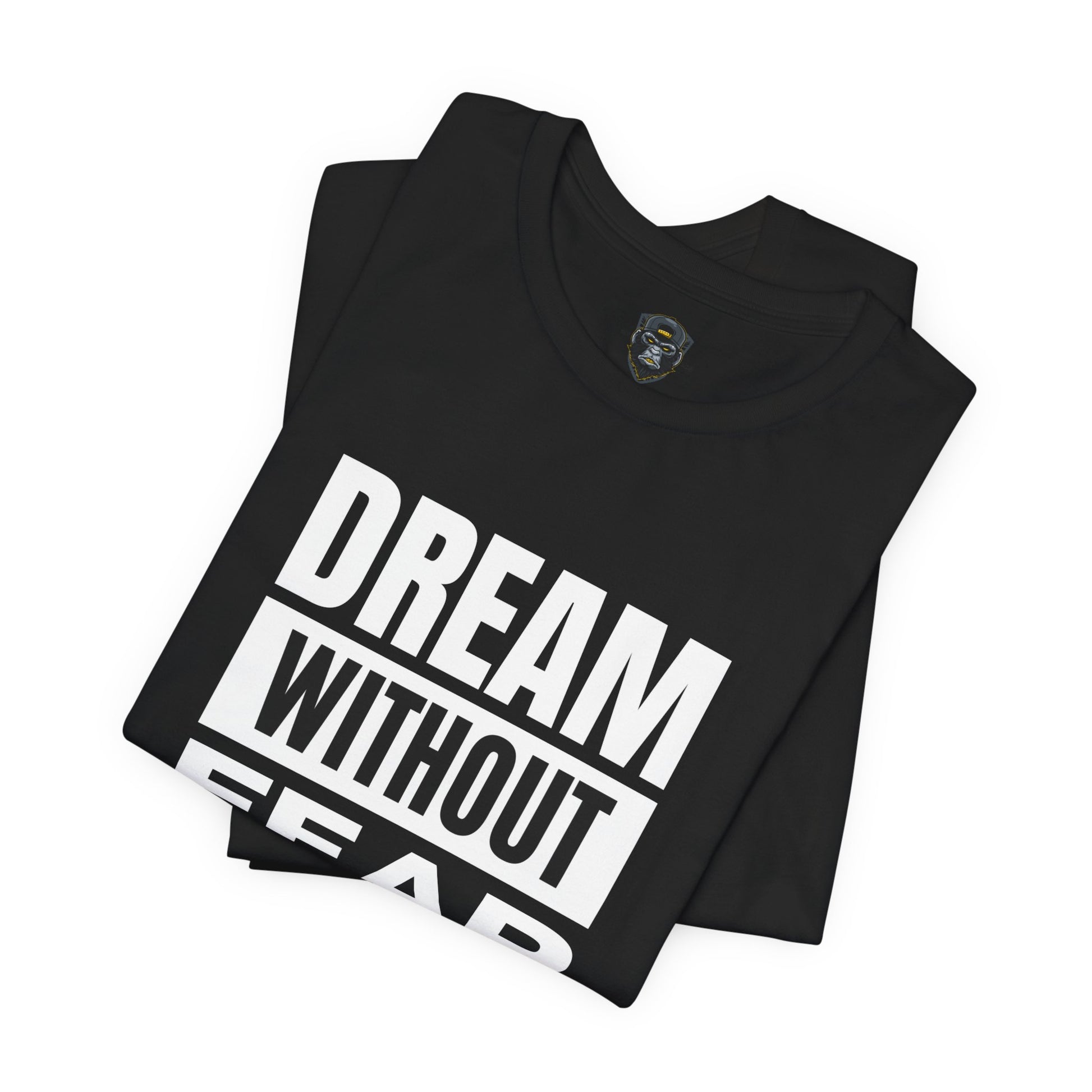 Inspirational Graphic Tee - "Dream Without Fear" - Motivational T-Shirt, Streetwear