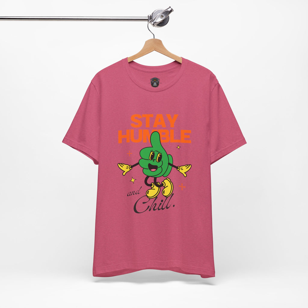 Stay Humble  Jersey Tee, Casual Wear, Motivational Graphic T-Shirt, Perfect Gift for Friends