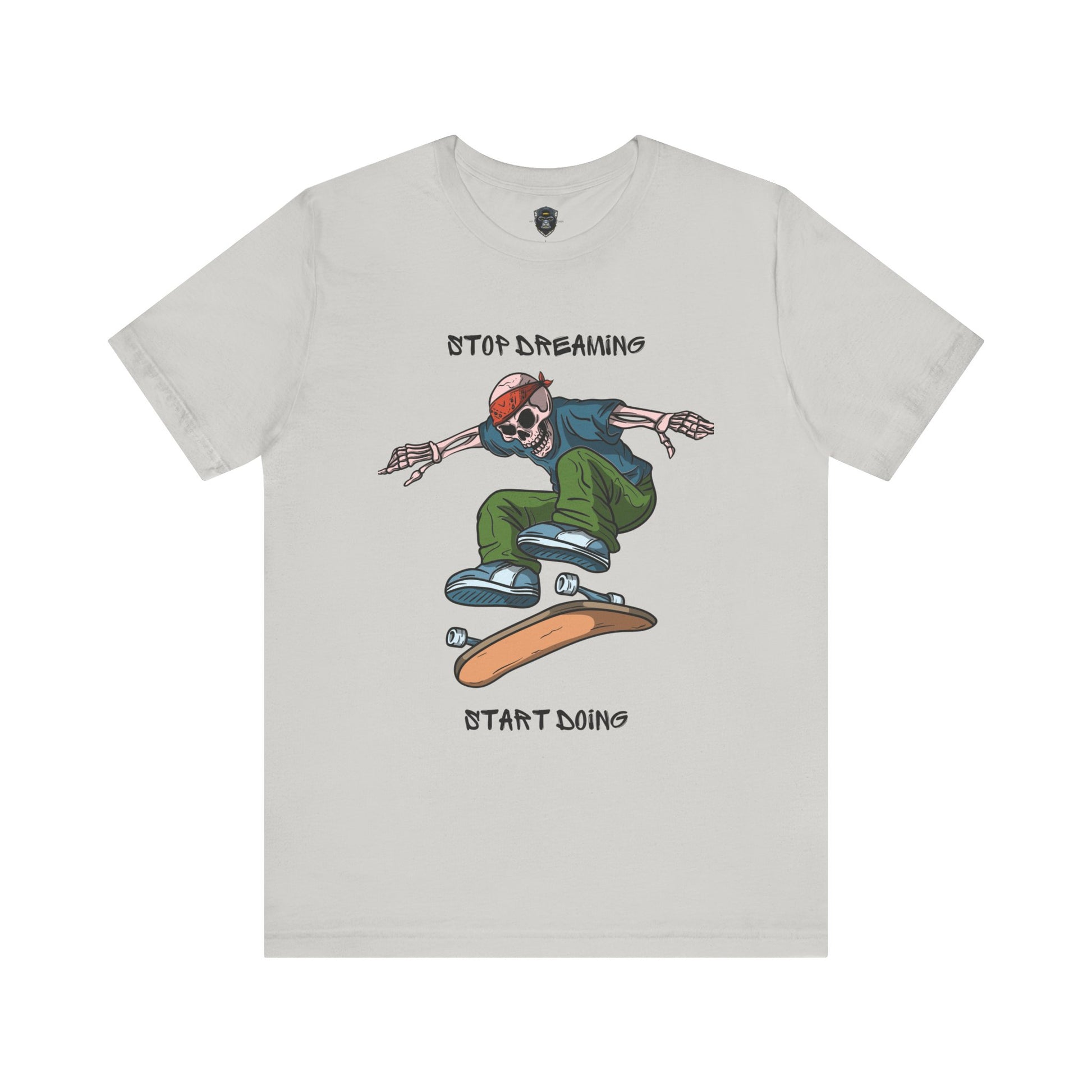Skateboard Motivational Tee, Stop Dreaming Start Doing Shirt, Casual Wear, Gift Idea
