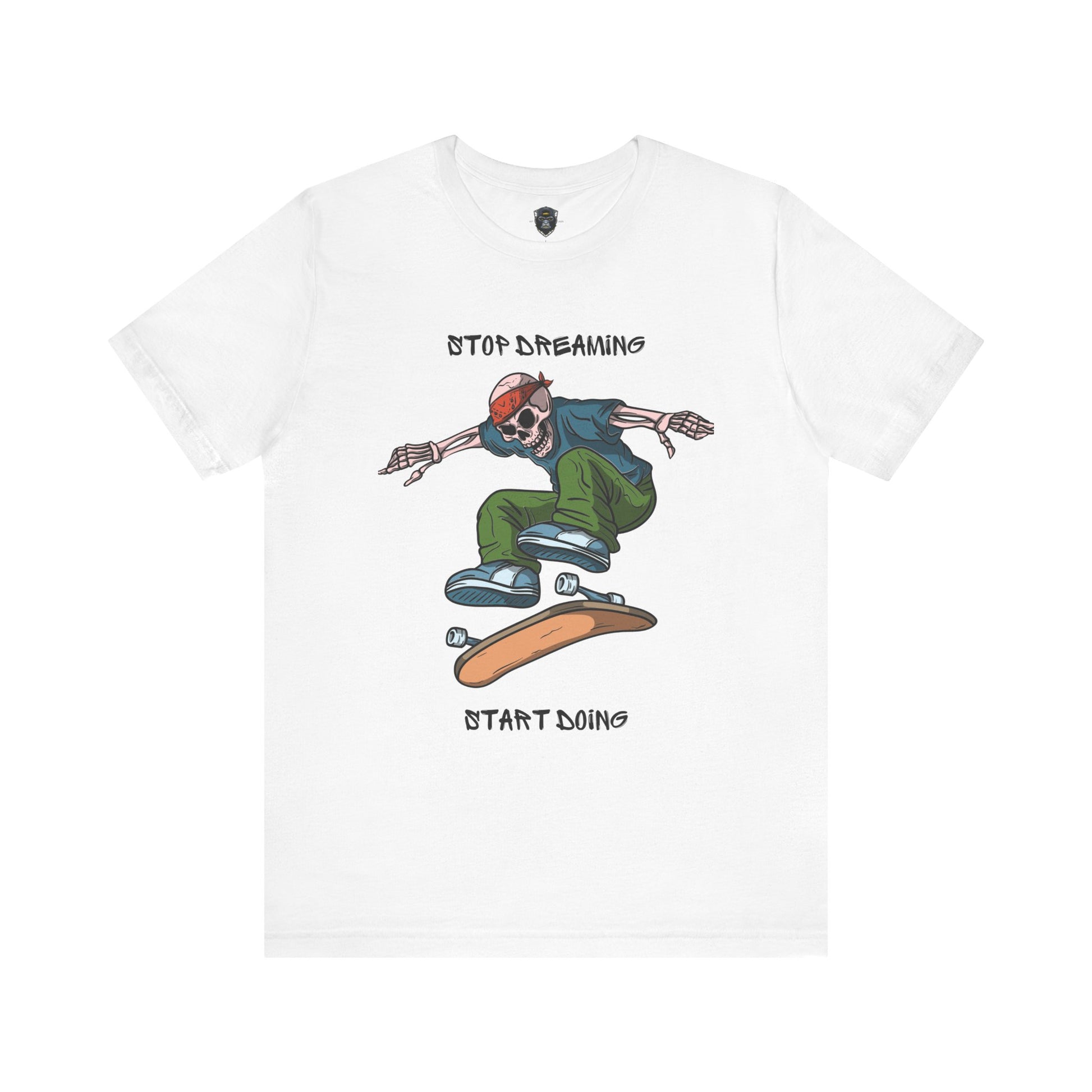 Skateboard Motivational Tee, Stop Dreaming Start Doing Shirt, Casual Wear, Gift Idea