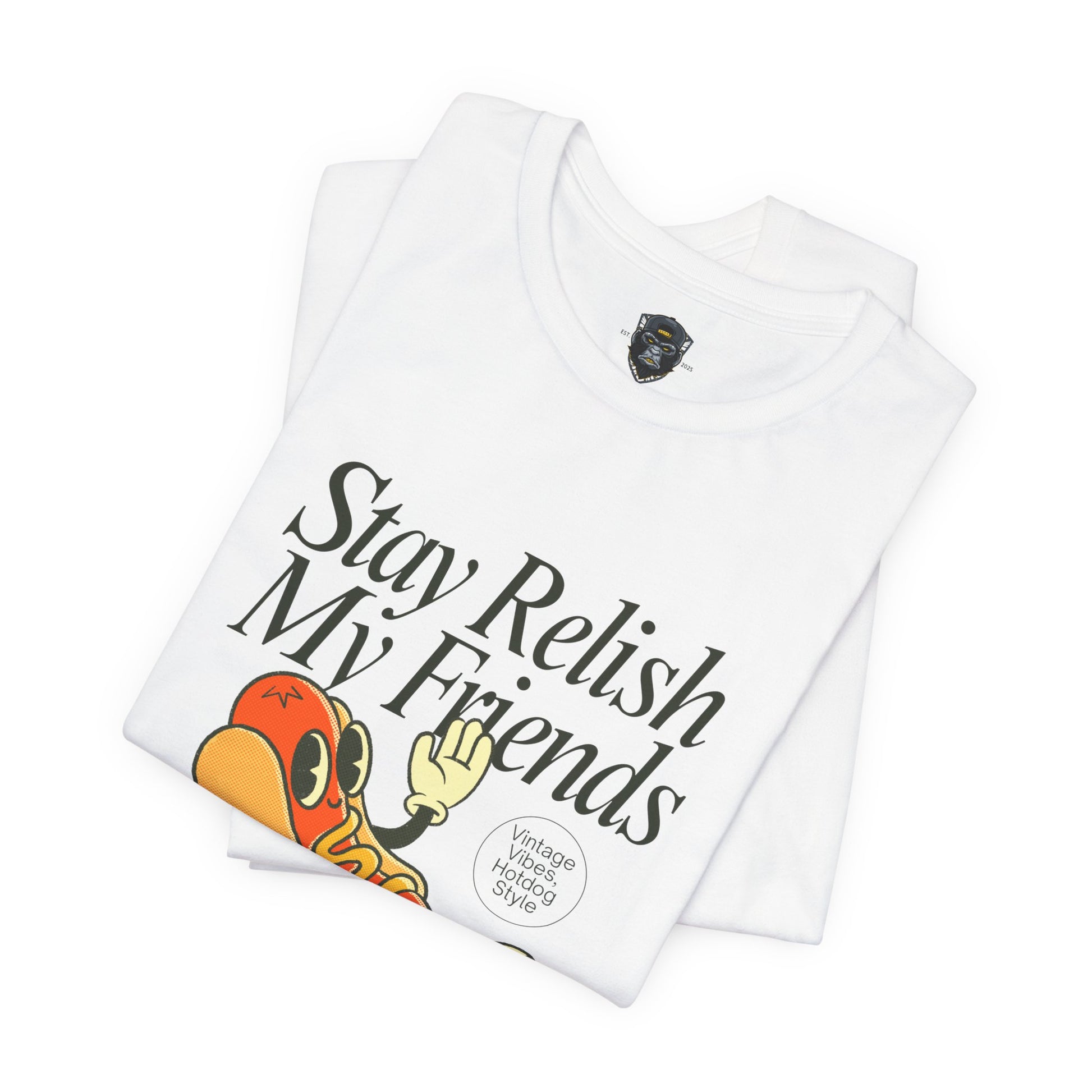 Stay Relish My Friends Tee - Fun Summer Style for Food Lovers, Casual Wear