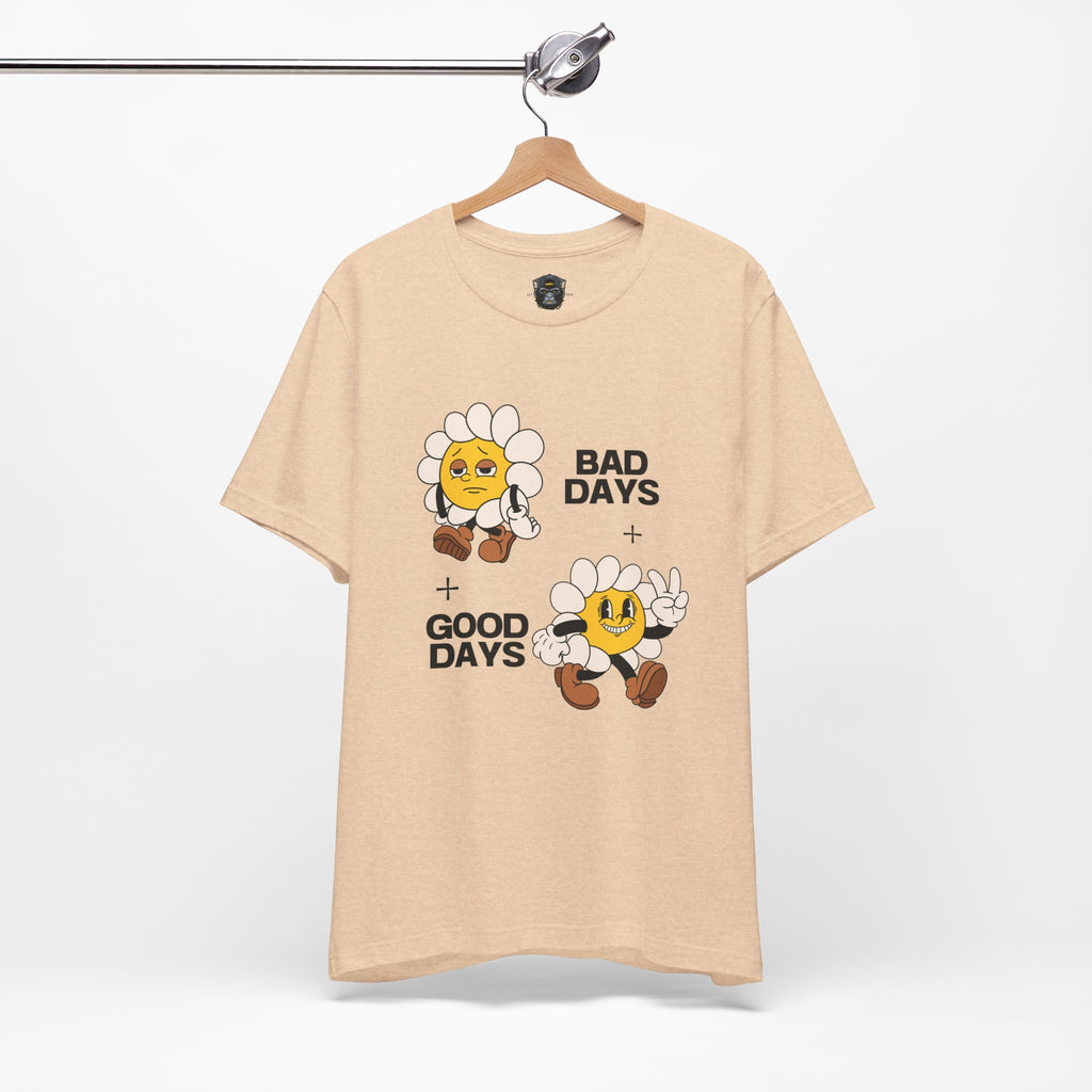Sunflower Mood Tee - Bad Days + Good Days, Feel-Good Shirt, Casual Wear