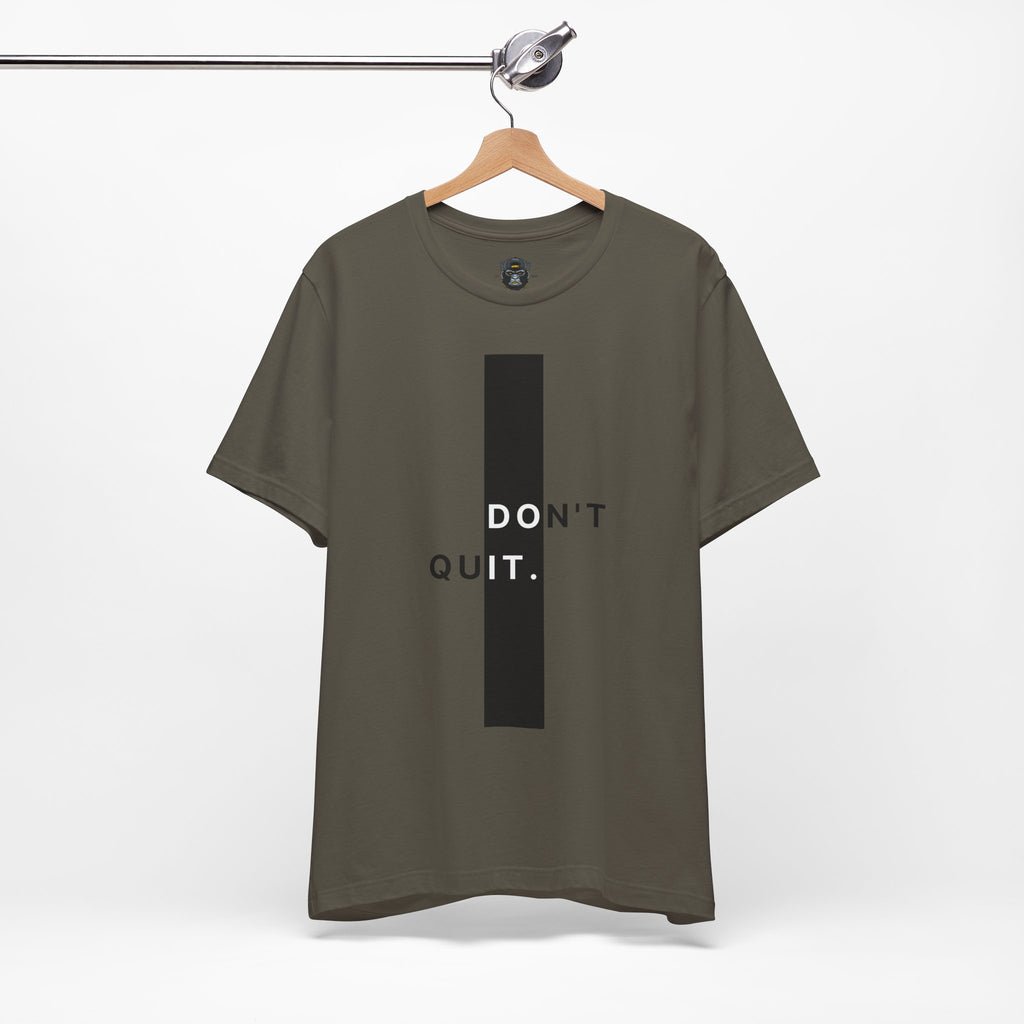 Inspirational Jersey Tee, Motivational Shirt, Don't Quit Apparel, Fitness Gift