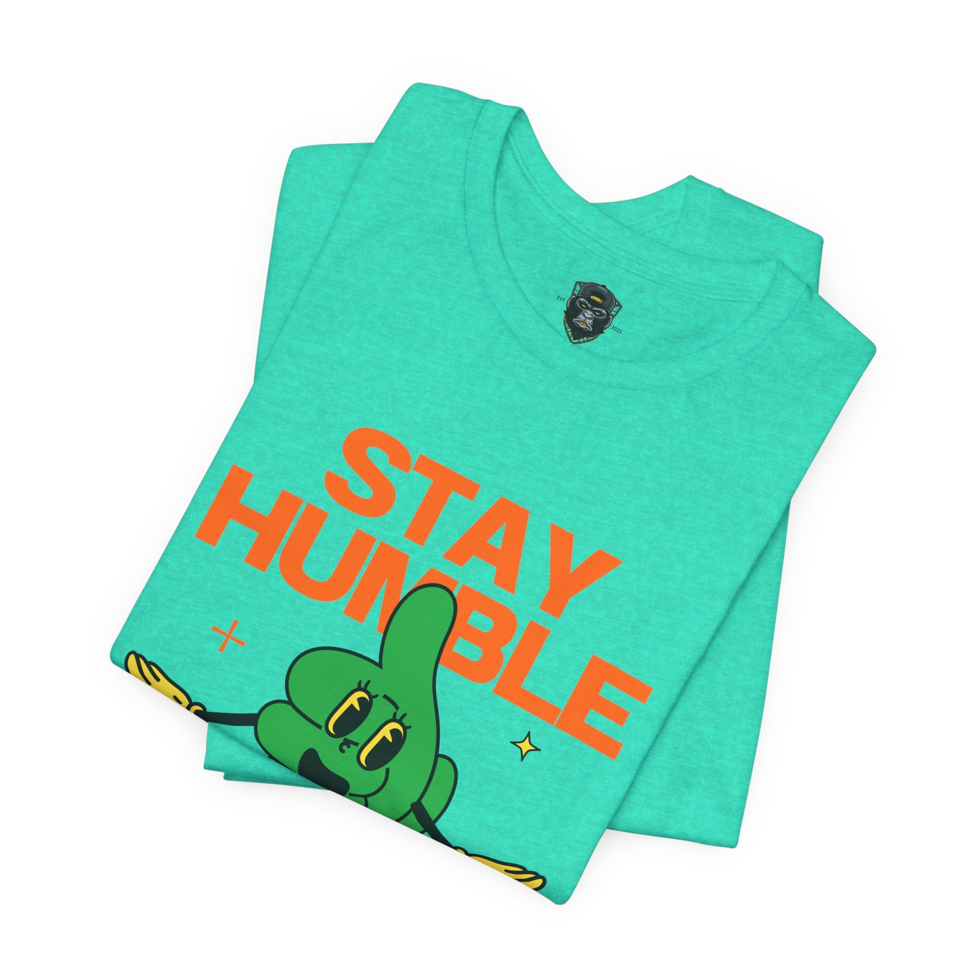 Stay Humble  Jersey Tee, Casual Wear, Motivational Graphic T-Shirt, Perfect Gift for Friends