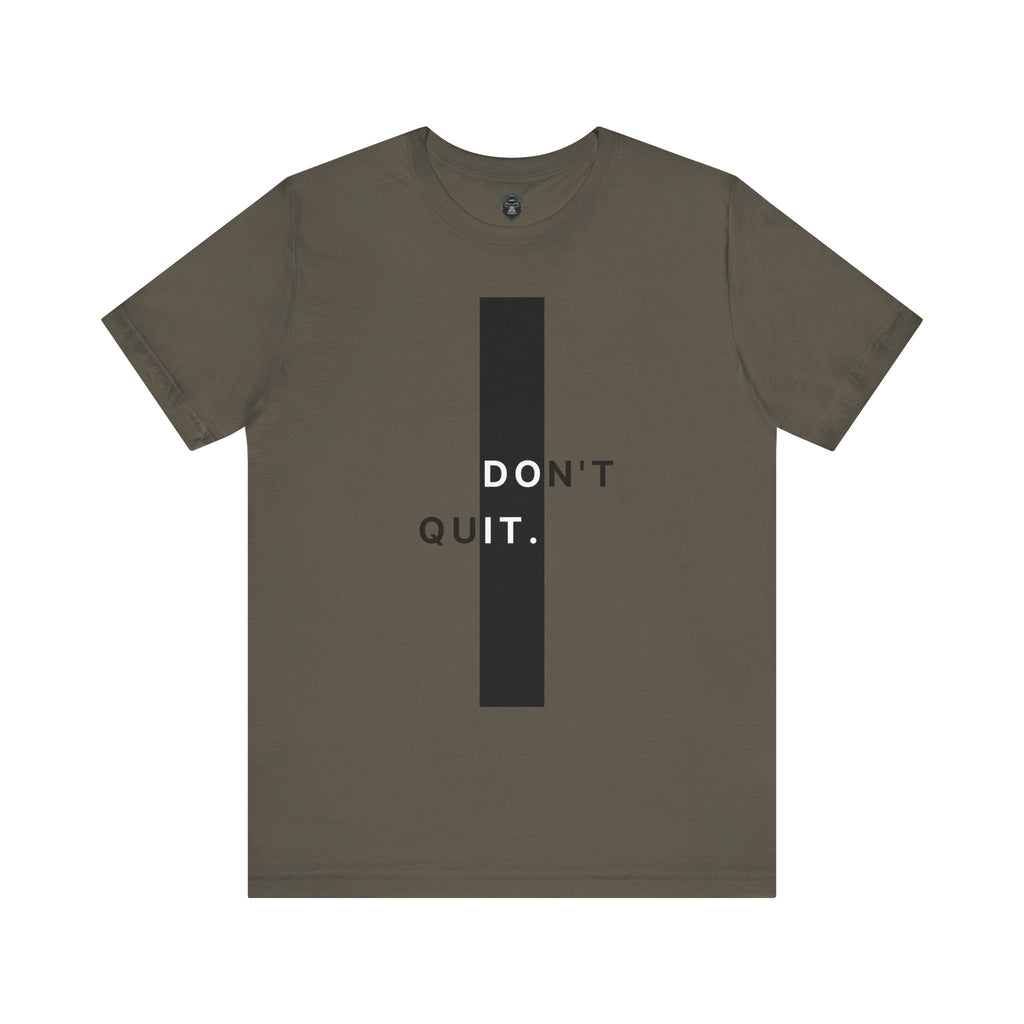 Inspirational Jersey Tee, Motivational Shirt, Don't Quit Apparel, Fitness Gift