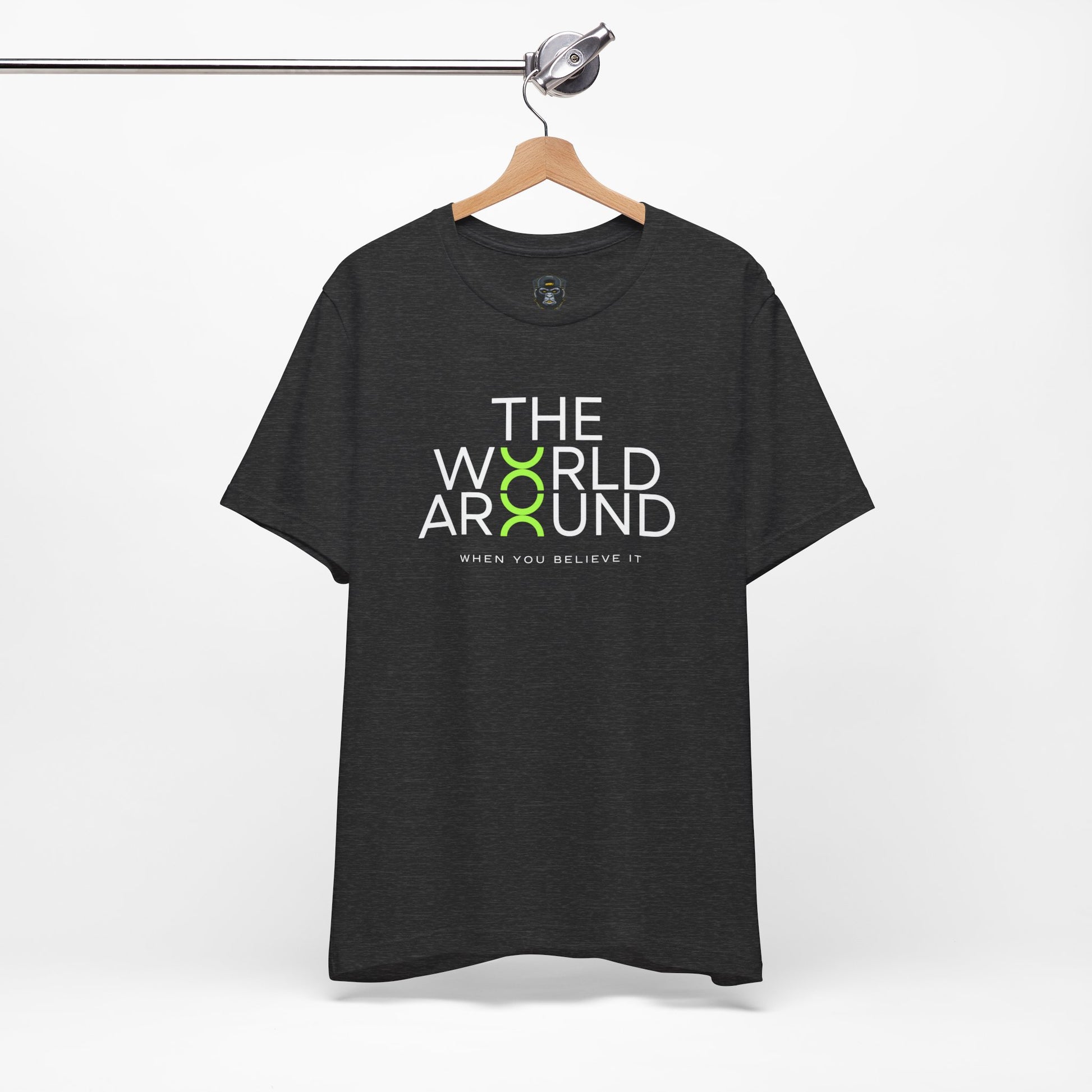 The World Around Tee - Motivational Quote Shirt, Casual Wear, Gift for Friends