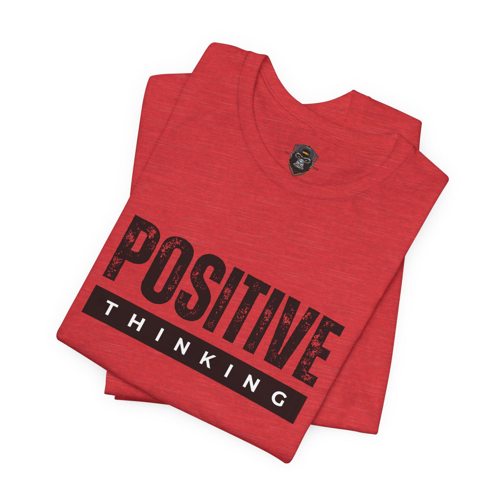 Positive Thinking Tee, Motivational Shirt, Inspirational Gift, Casual Wear