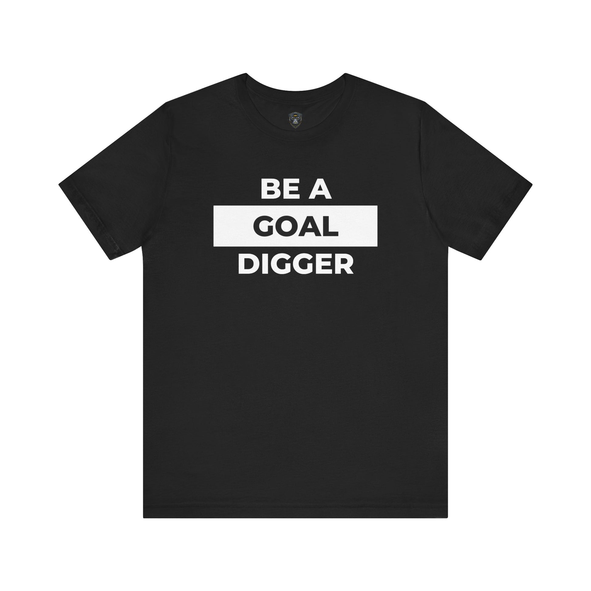 Goal Digger Tee - Motivational Short Sleeve Shirt, Casual Wear, Gift for Entrepreneurs
