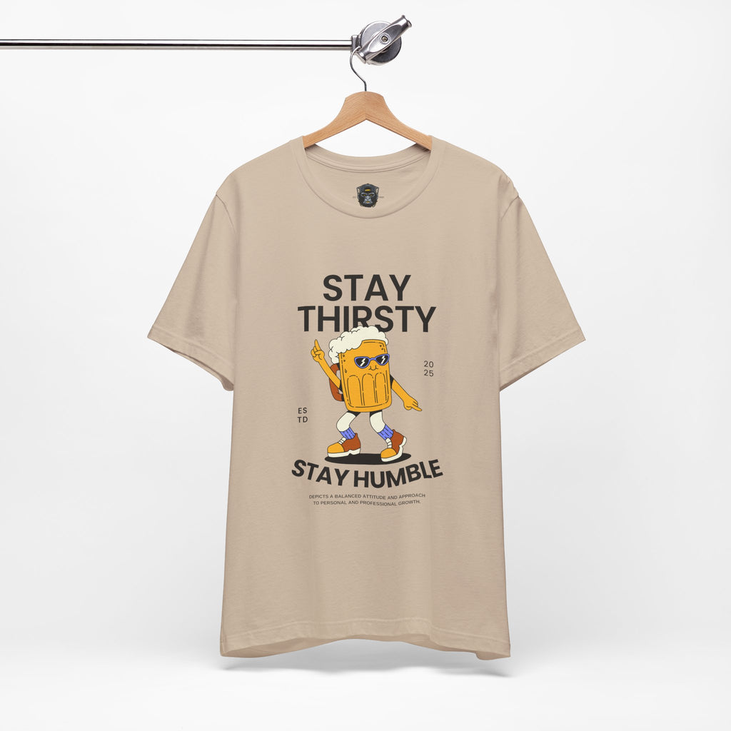 Stay Thirsty Tee | Cool Graphic T-Shirt for Party Lovers, Birthday Gift