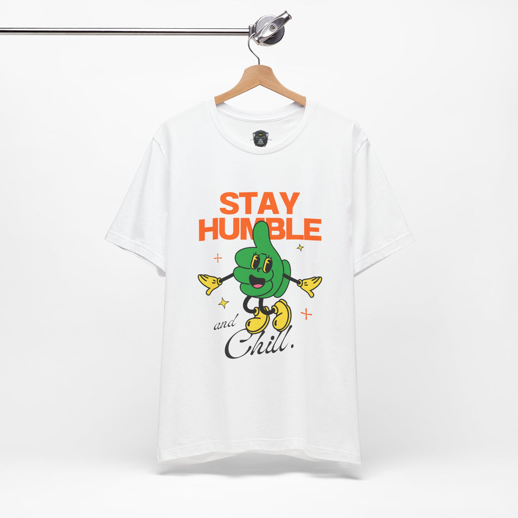 Stay Humble  Jersey Tee, Casual Wear, Motivational Graphic T-Shirt, Perfect Gift for Friends