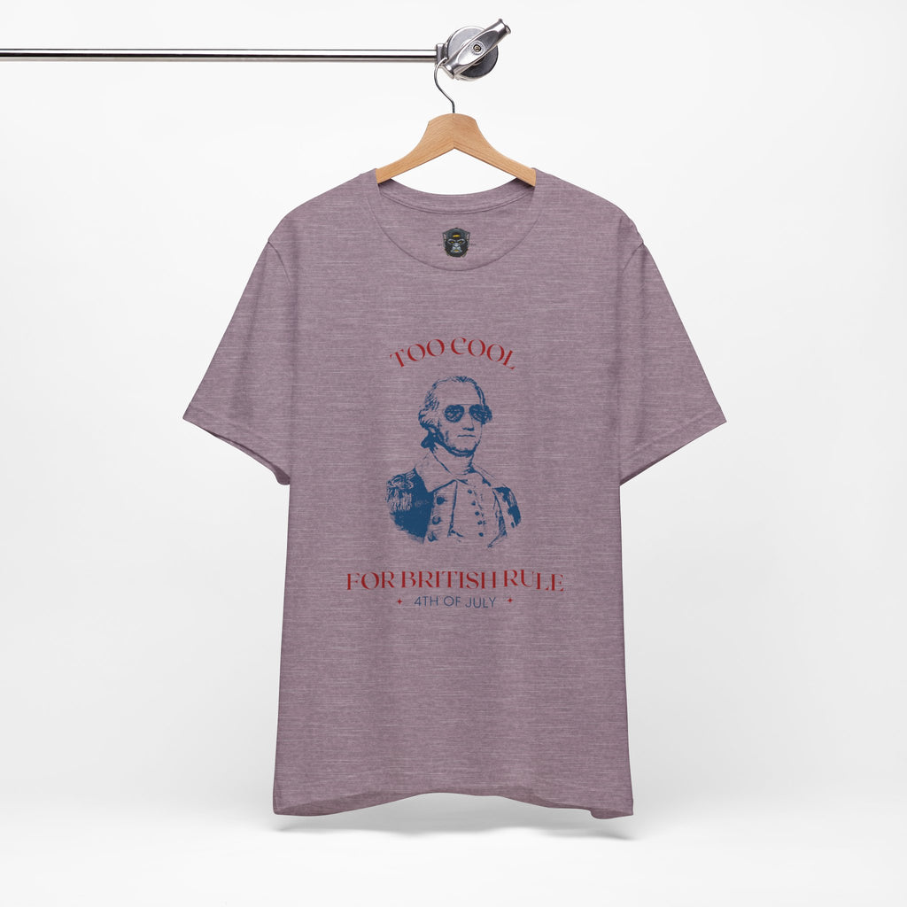 4th of July Vintage Graphic Tee - Too Cool for British Rule, Patriotic T-Shirt