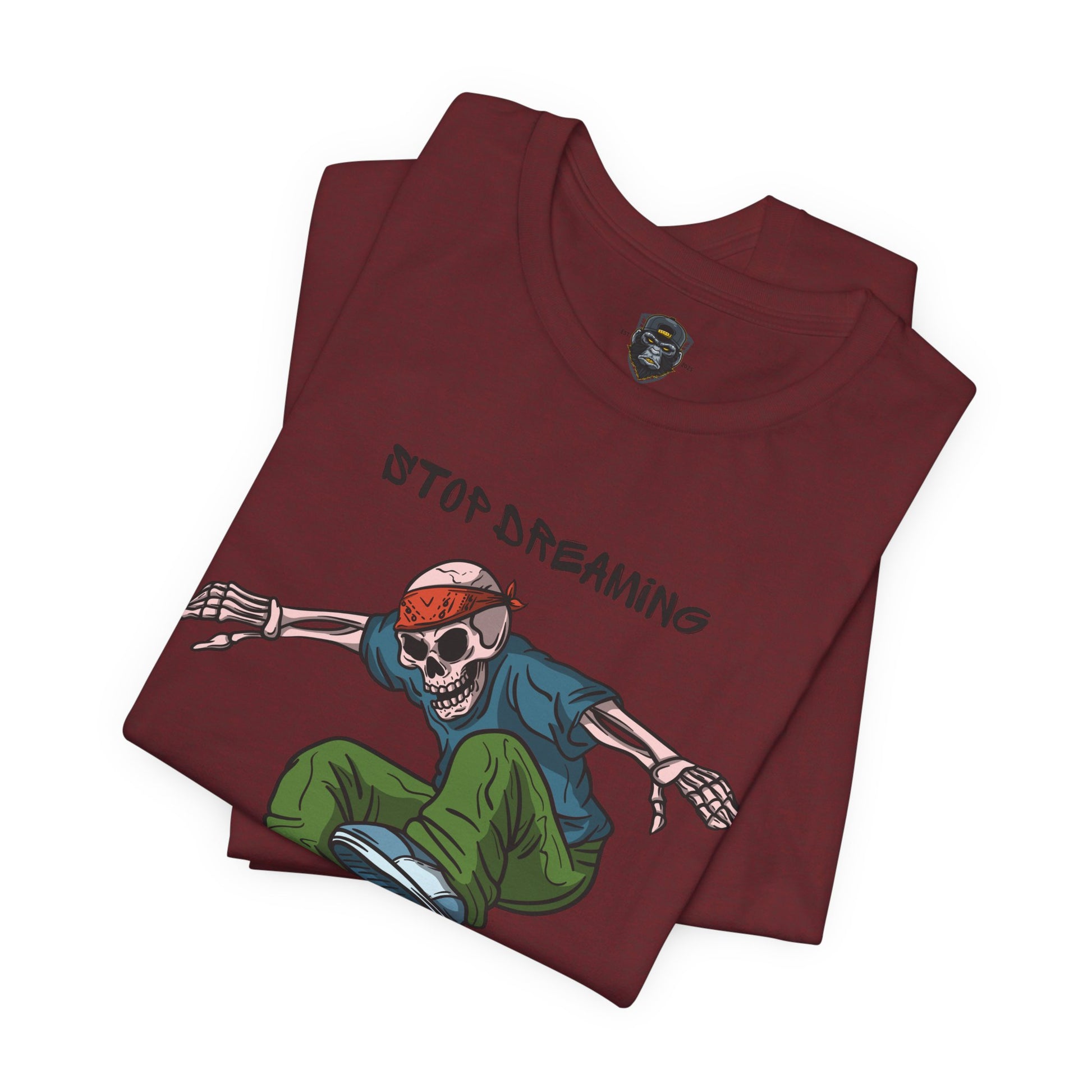 Skateboard Motivational Tee, Stop Dreaming Start Doing Shirt, Casual Wear, Gift Idea