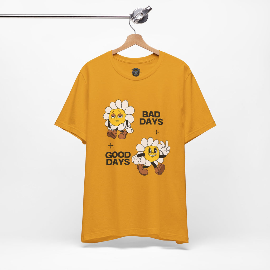 Sunflower Mood Tee - Bad Days + Good Days, Feel-Good Shirt, Casual Wear