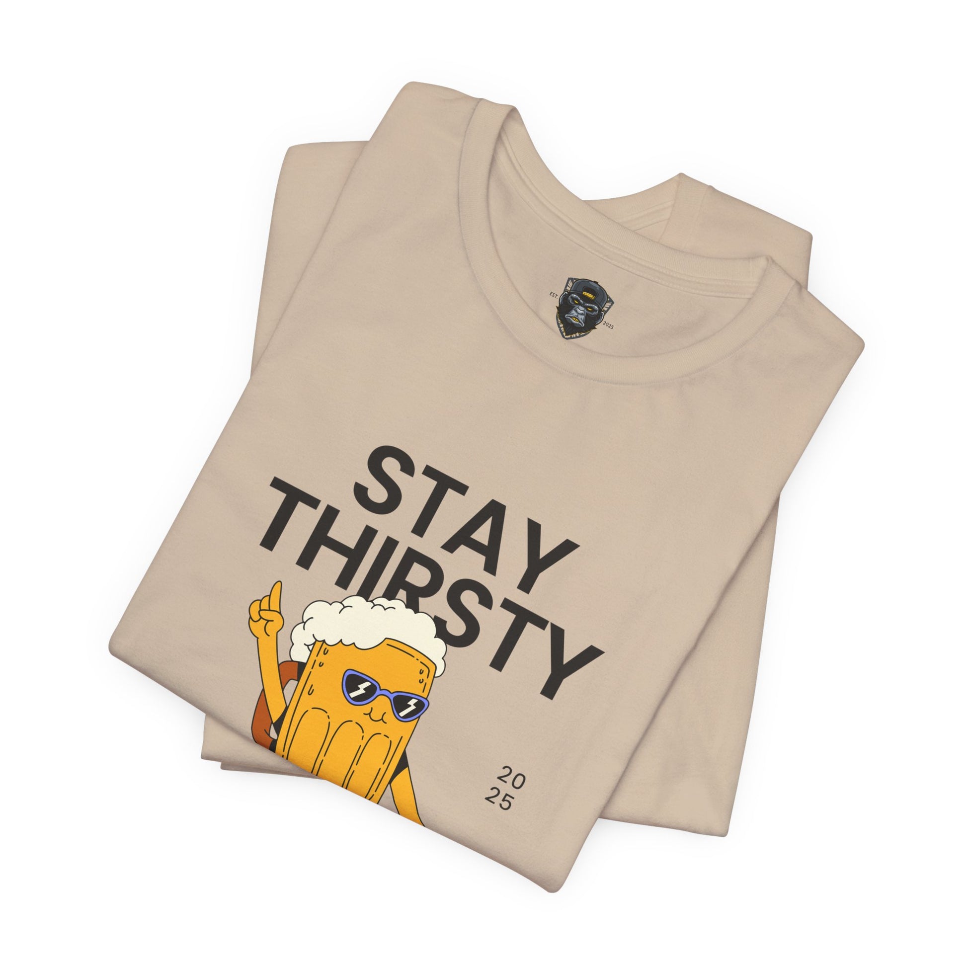 Stay Thirsty Tee | Cool Graphic T-Shirt for Party Lovers, Birthday Gift