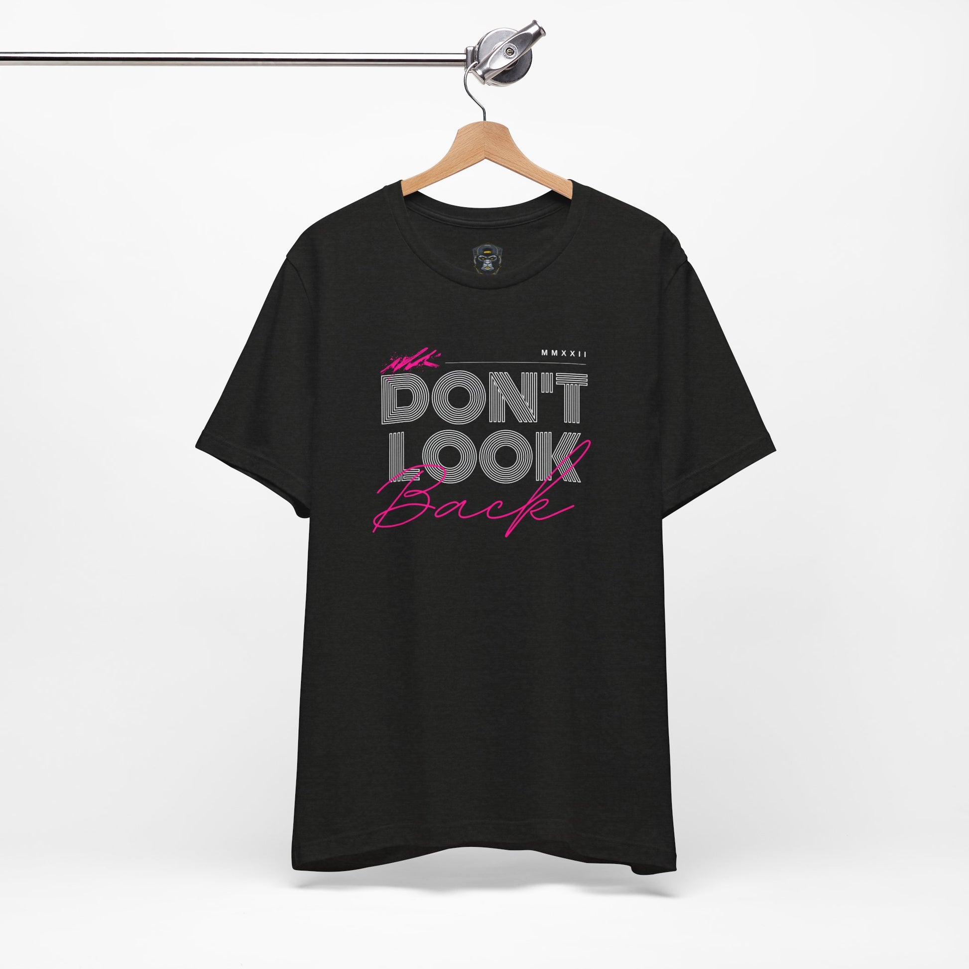 Don't Look Back Tee - Motivational Unisex Jersey Short Sleeve Shirt